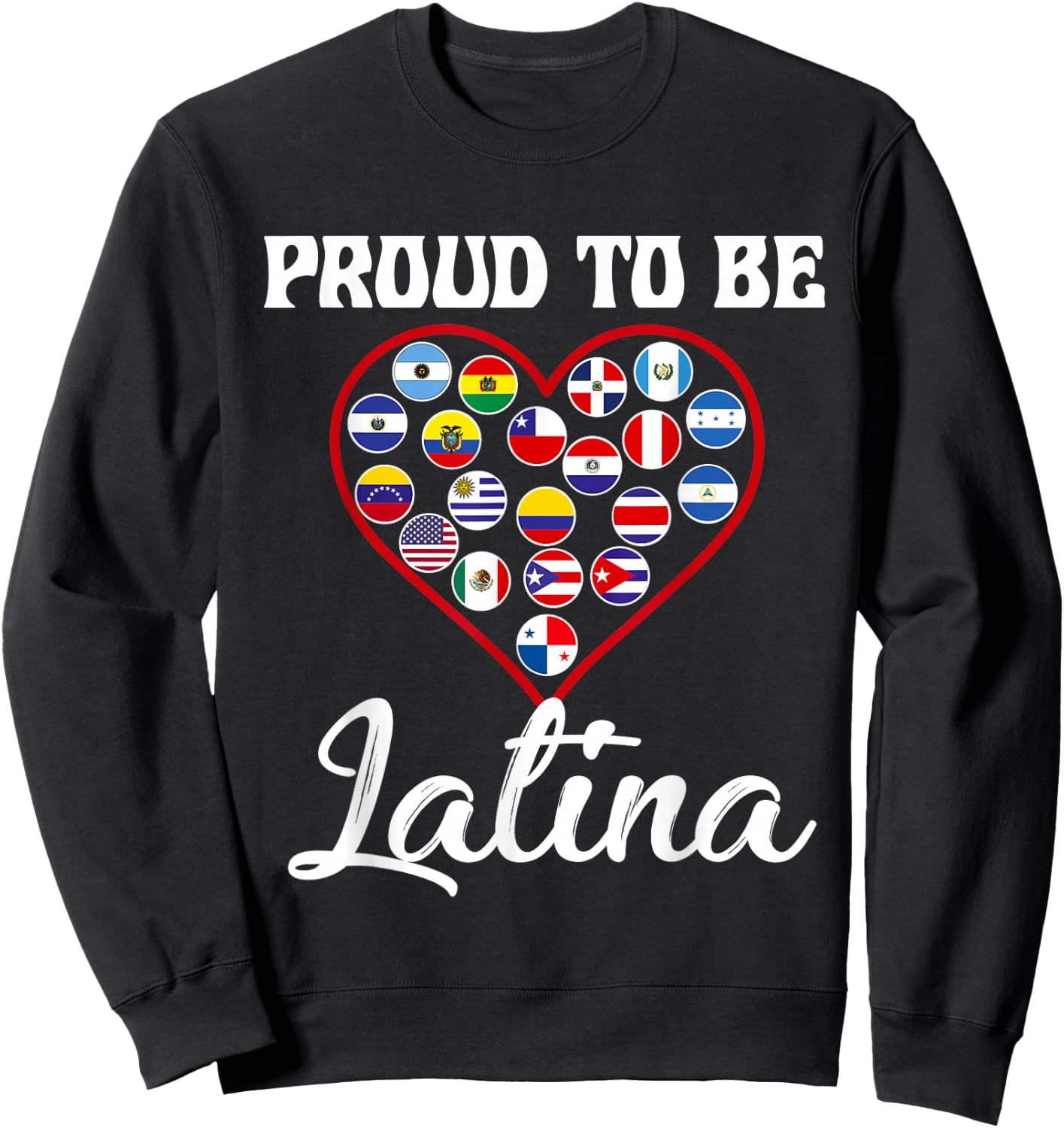 Hispanic Heritage Month 2022 Proud Latina Countries Flag Sweatshirt - Sweatshirt | Black