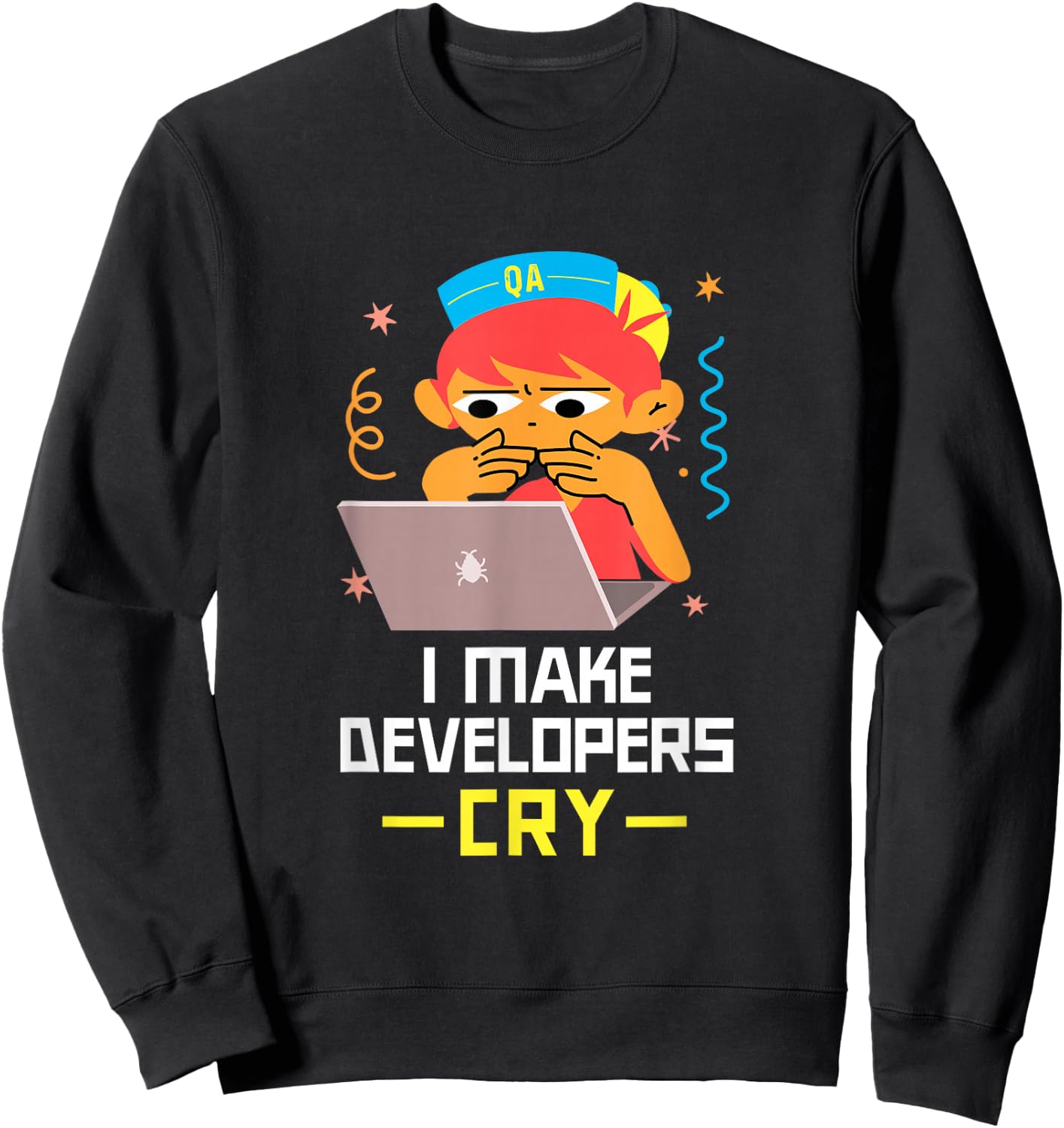 QA Tester T Shirt I Make Developers Cry QA Engineer Funny QA Sweatshirt - Sweatshirt | Black