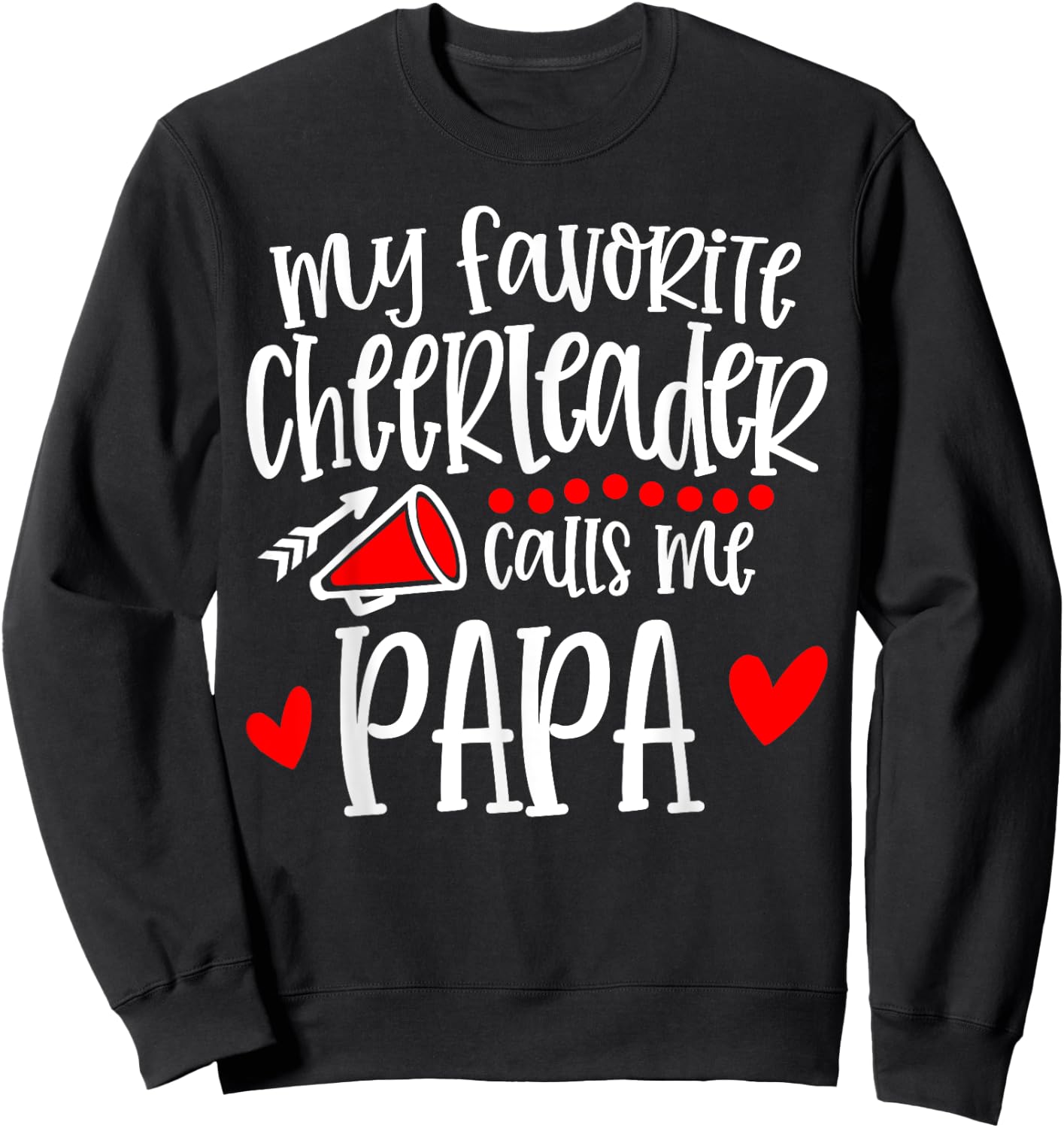 My Favorite Cheerleader Calls Me Papa Funny Cheerleading Sweatshirt - Sweatshirt | Black