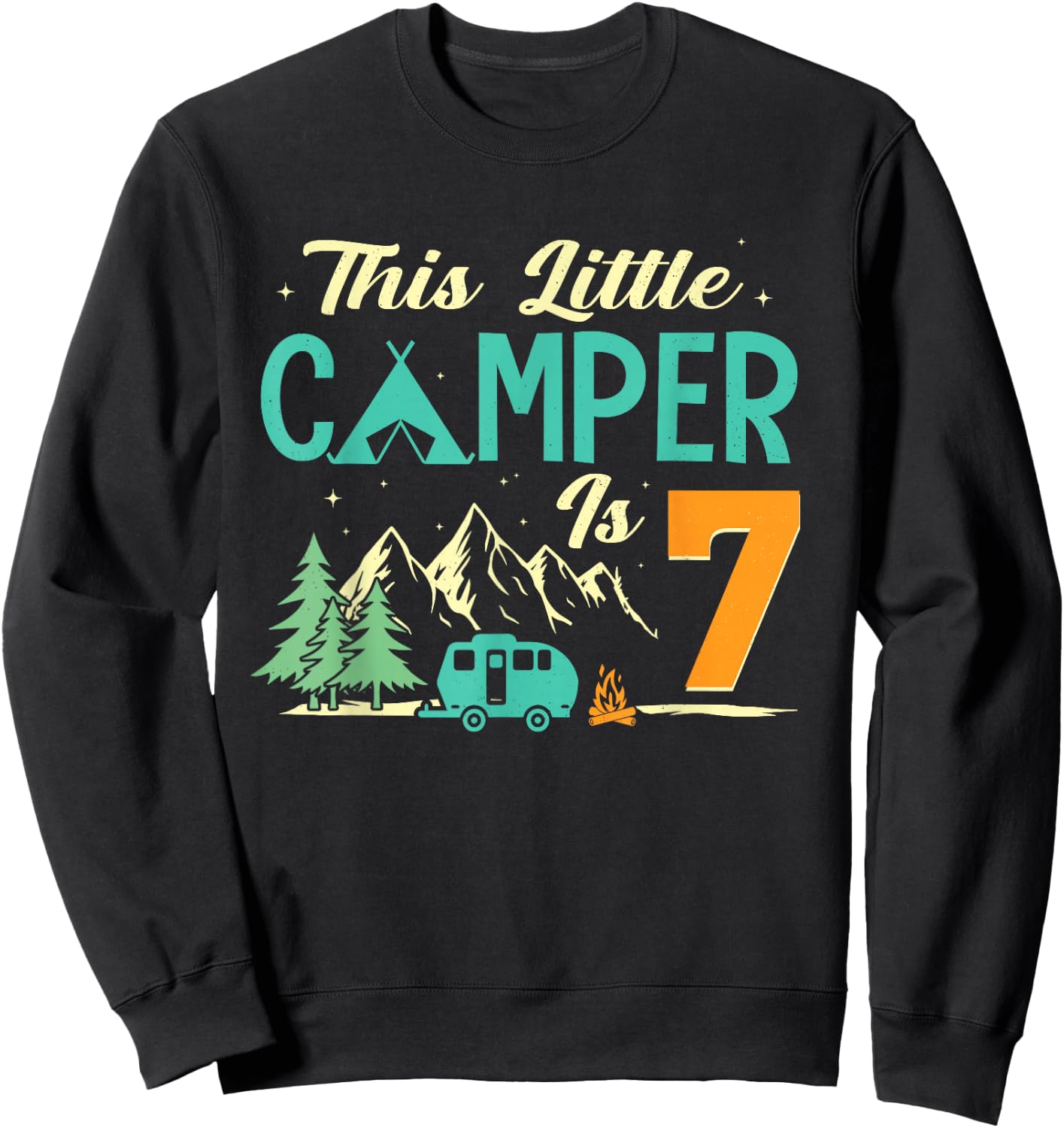 This Little Camper Is 7 Camp Lover 7th Camping Birthday Sweatshirt - Sweatshirt | Black