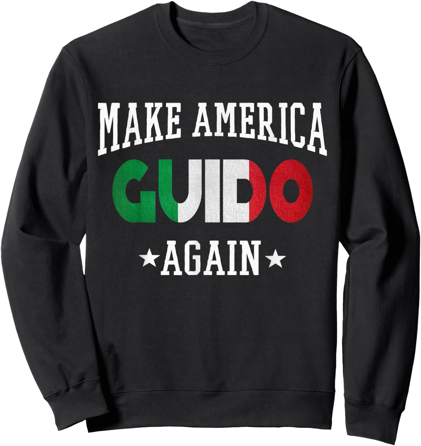 Make America Guido Again Sweatshirt - Sweatshirt | Black