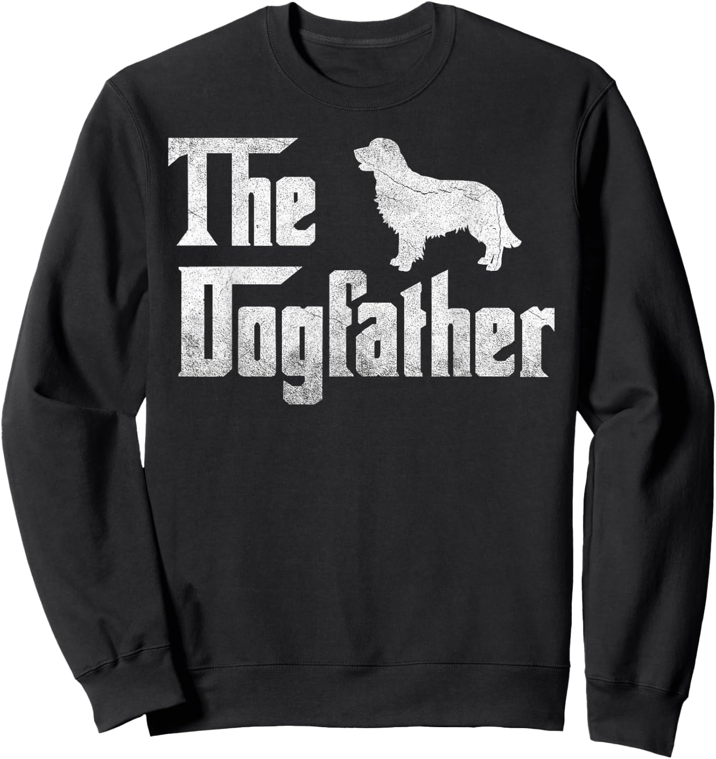 Golden Retriever The Dogfather Father Dog Lover Gift Men Sweatshirt - Sweatshirt | Black