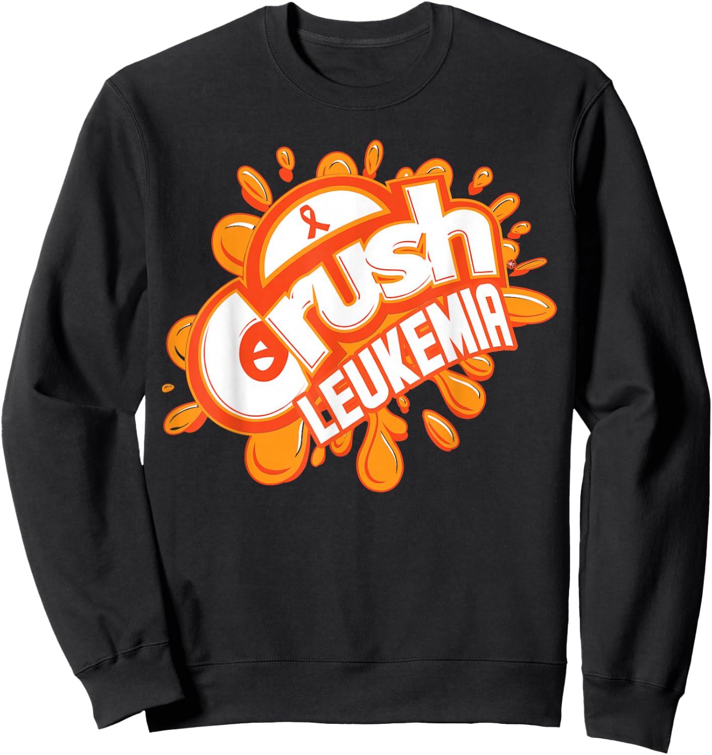 Crush Leukemia Oranger Ribbon Sweatshirt - Sweatshirt | Black