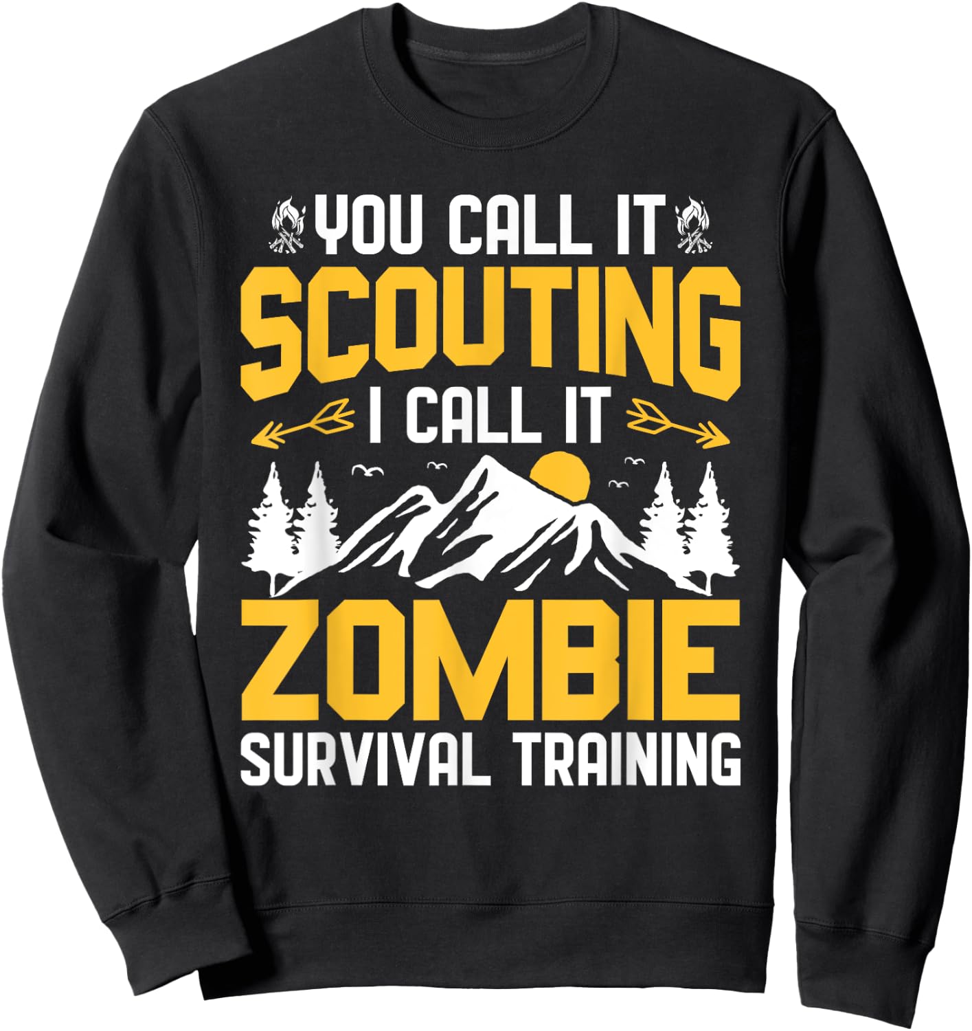 Scouting I Call It Zombie Survival Training Scouting Camping Sweatshirt - Sweatshirt | Black