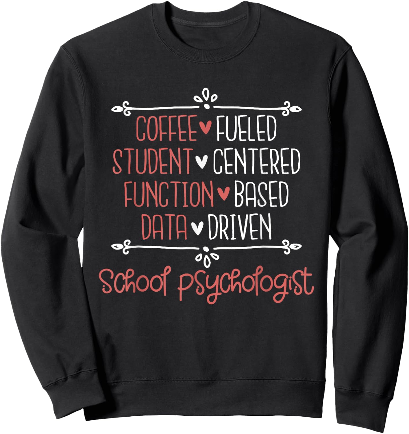 School Psychologist - Coffee Student Teacher Psychology Men Women Sweatshirt - Sweatshirt | Black