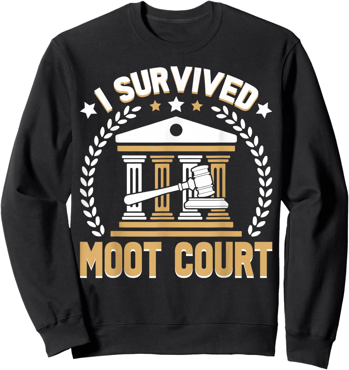 Law Student Law School Future Lawyer I Survived Moot Court Sweatshirt - Sweatshirt | Black