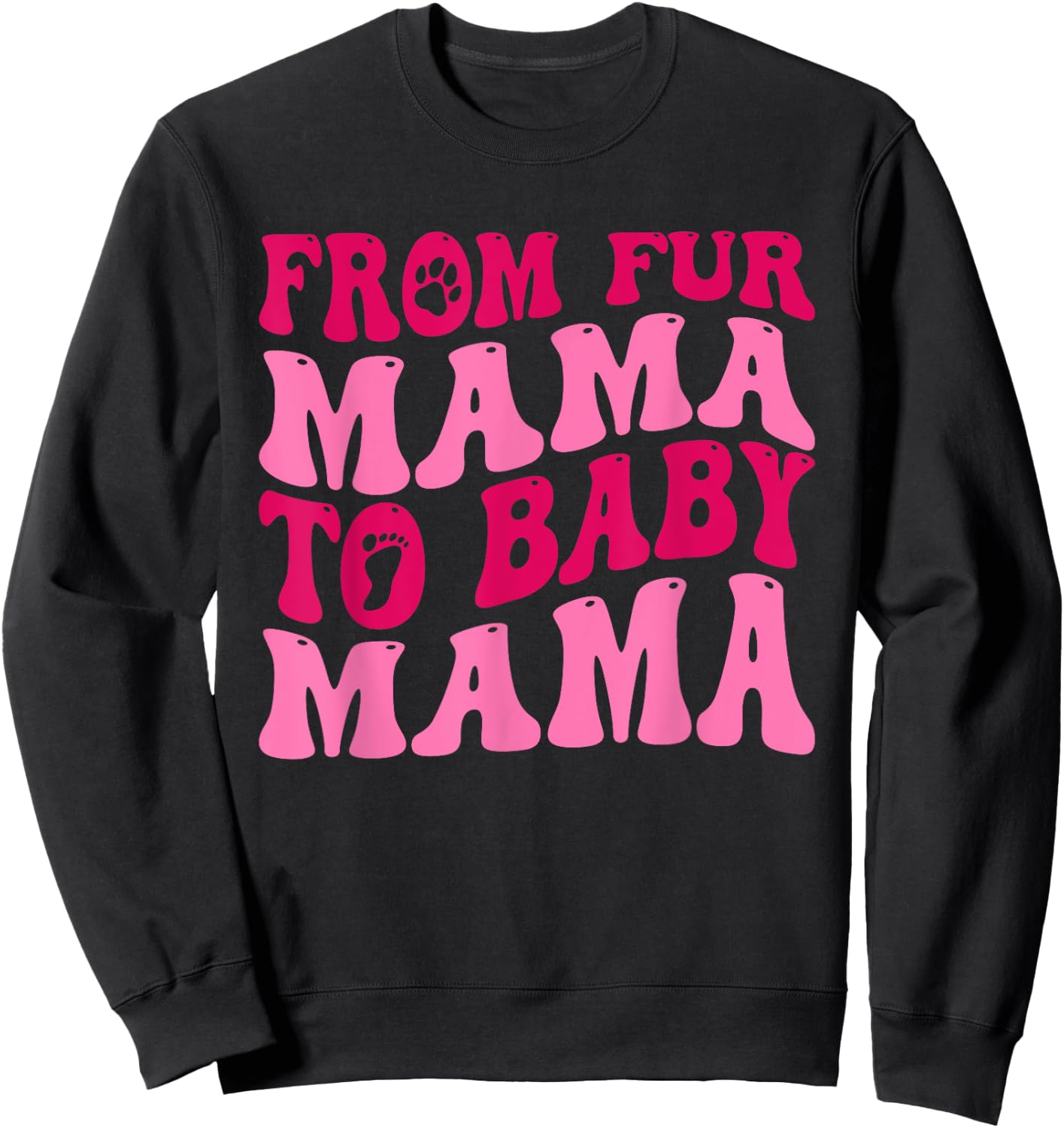 From Fur Mama To Baby Mama Funny Dog Mom Pregnancy Men Women Sweatshirt - Sweatshirt | Black
