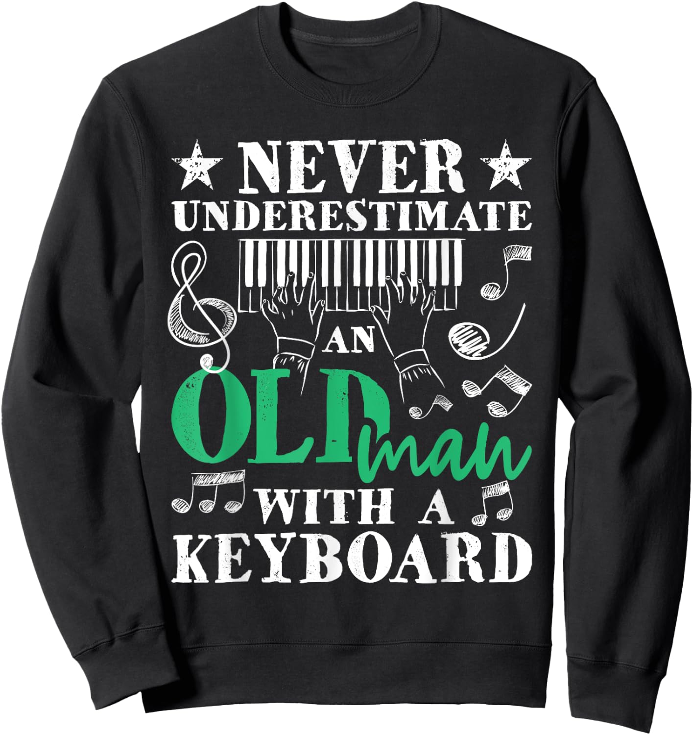 Old Man With A Keyboard - Keyboardist Keyboarder Sweatshirt - Sweatshirt | Black