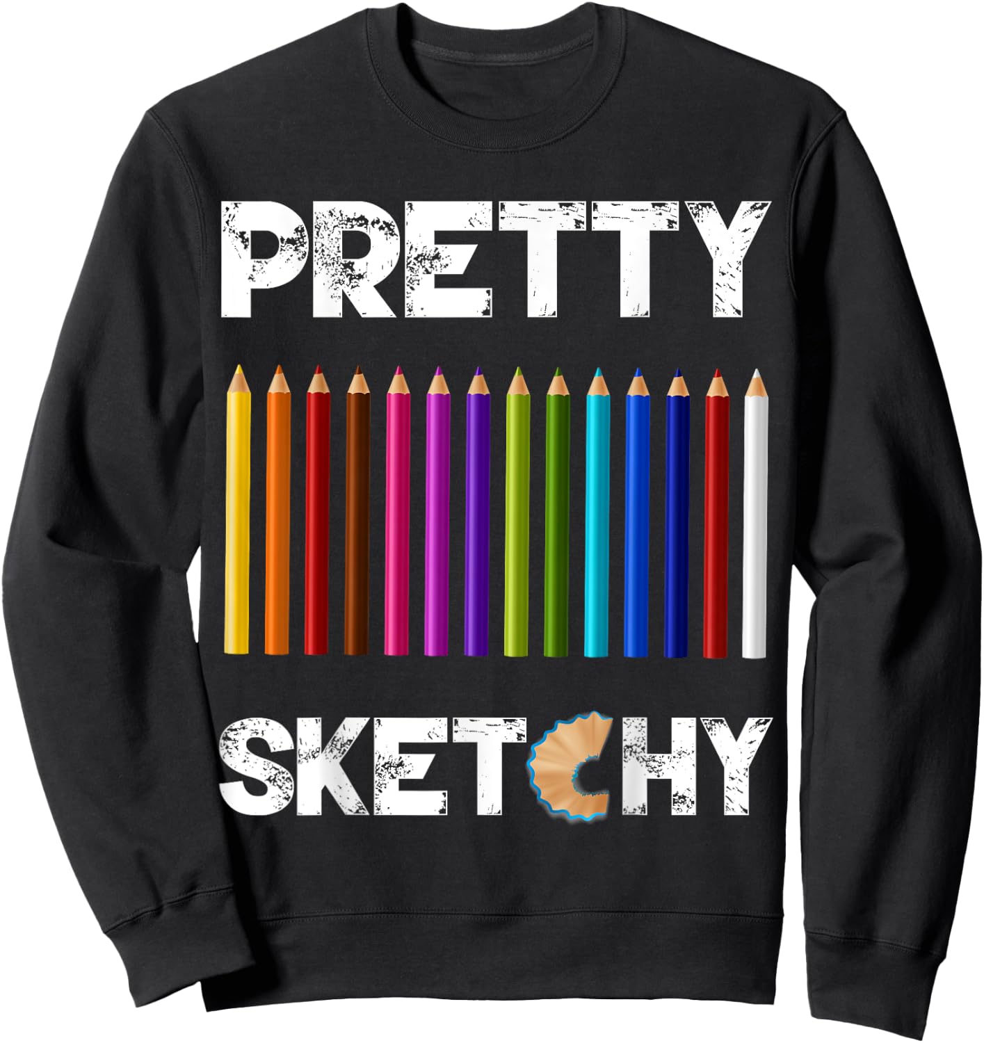 Pretty Sketchy Fun Art Lover Colored Pencils Artists Sweatshirt - Sweatshirt | Black