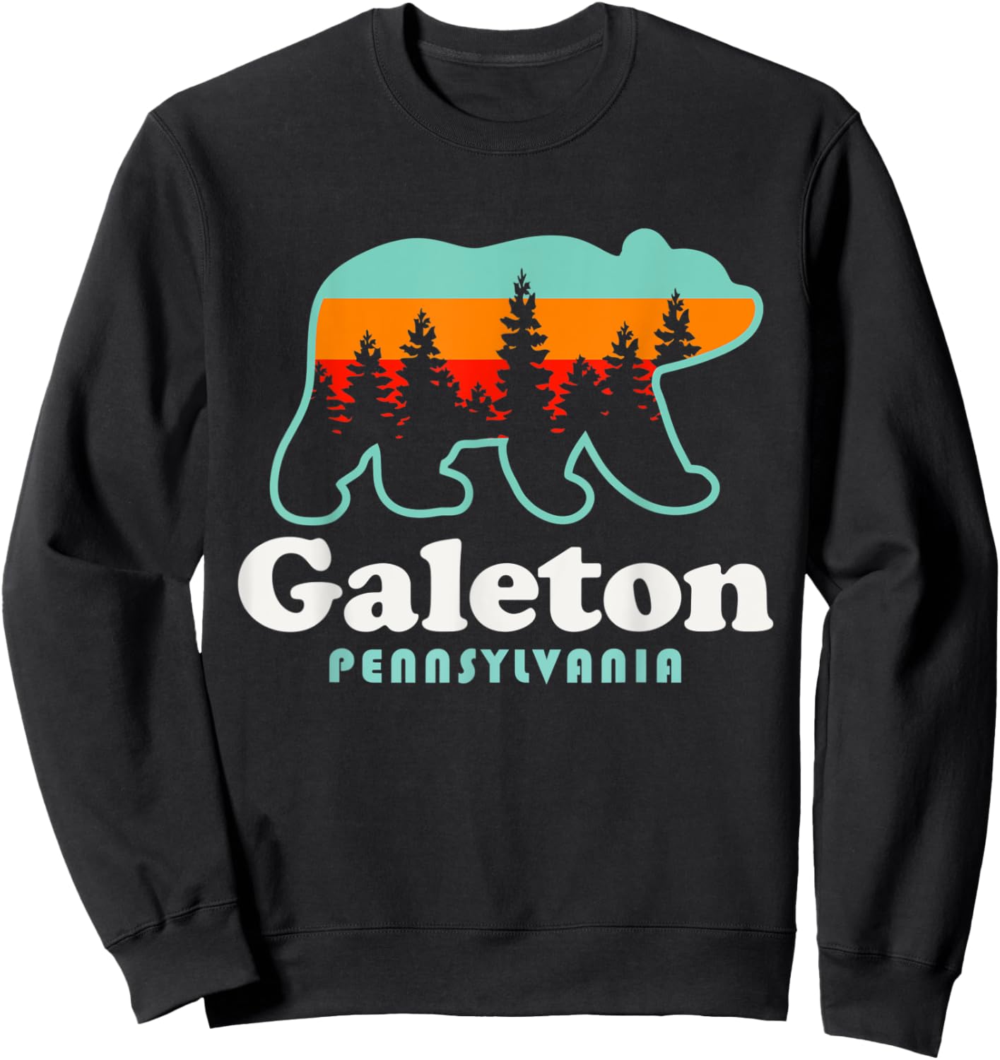 Galeton PA Galeton Pennsylvania Hunting Fishing Bear Sweatshirt - Sweatshirt | Black