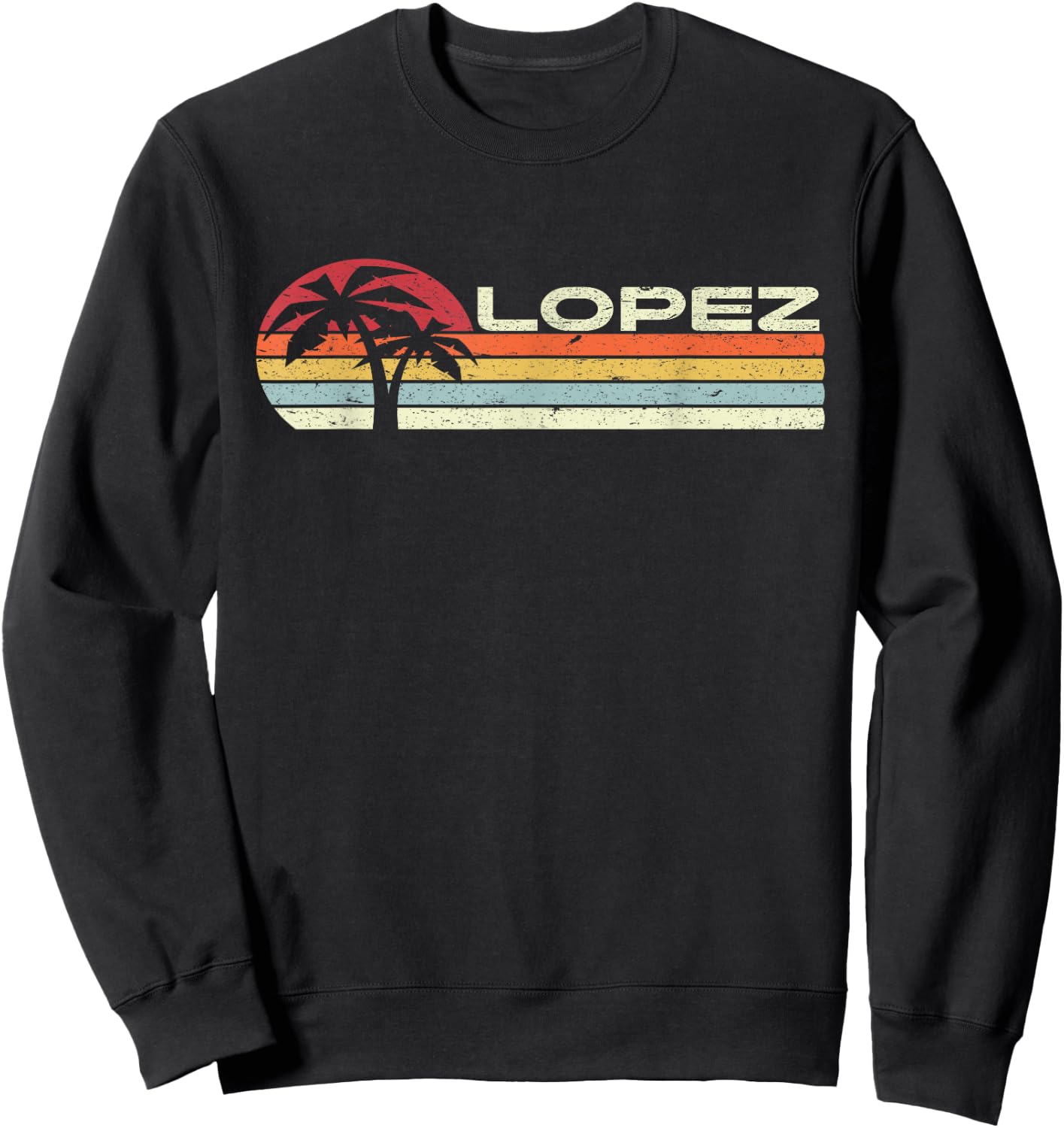 Lopez Surname 80s 90s Vintage Sunset with Palm Trees Sweatshirt - Sweatshirt | Black