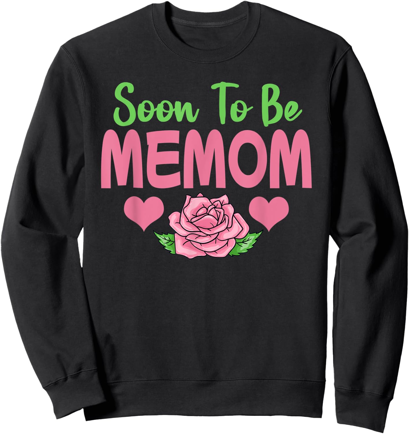 Soon To Be Memom Sweatshirt - Sweatshirt | Black