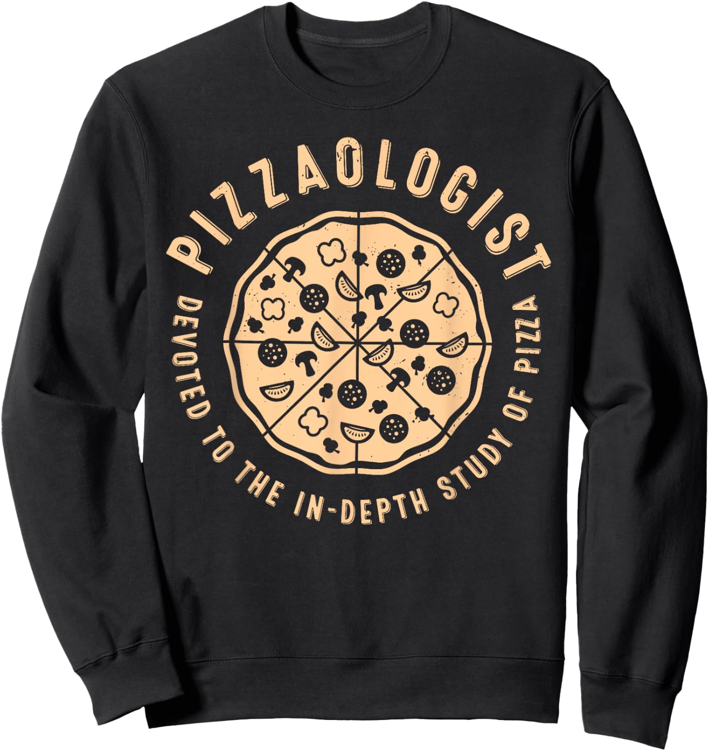 Pizzaologist Pizza Maker Baker Italian Food Lover Women Men Sweatshirt - Sweatshirt | Black