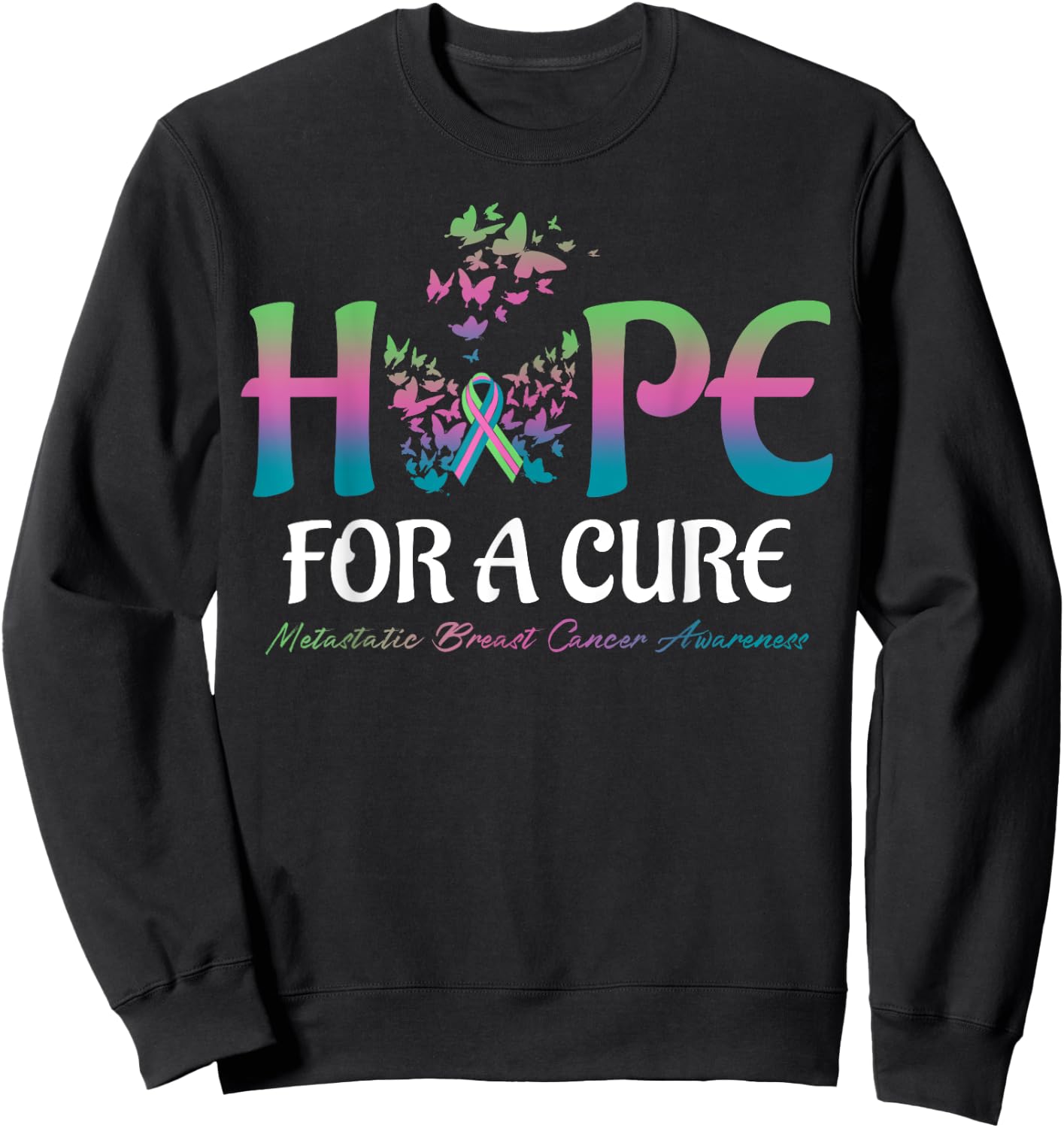 Hope For A Cure Butterfly Metastatic Breast Cancer Awareness Sweatshirt - Sweatshirt | Black