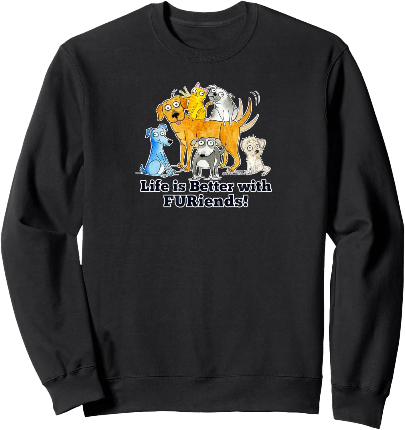 Red and Howling Life is Better with FURiends Sweatshirt - Sweatshirt | Black