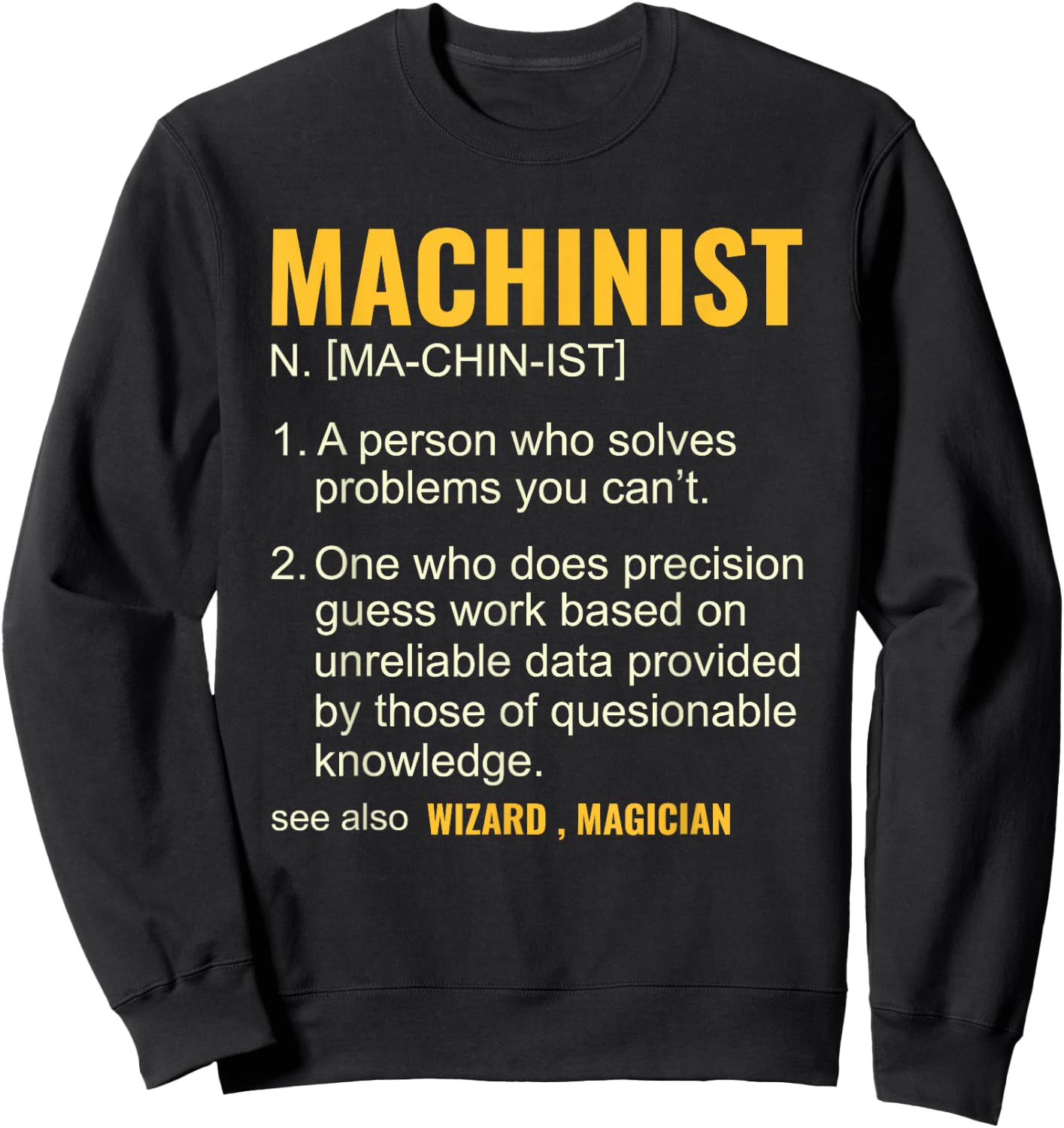 Funny Machinist Definition CNC Machine Operator Machining Sweatshirt - Sweatshirt | Black
