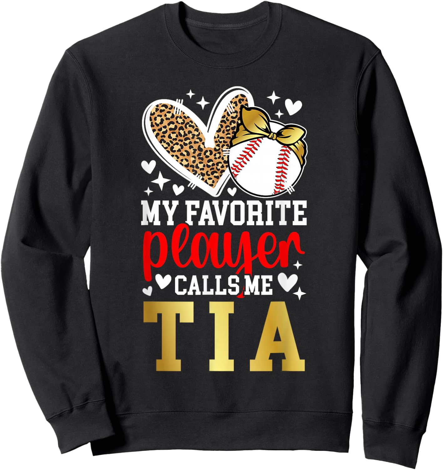 My Favorite Baseball Player Calls Me Tia Baseball Tia Aunt Sweatshirt - Sweatshirt | Black