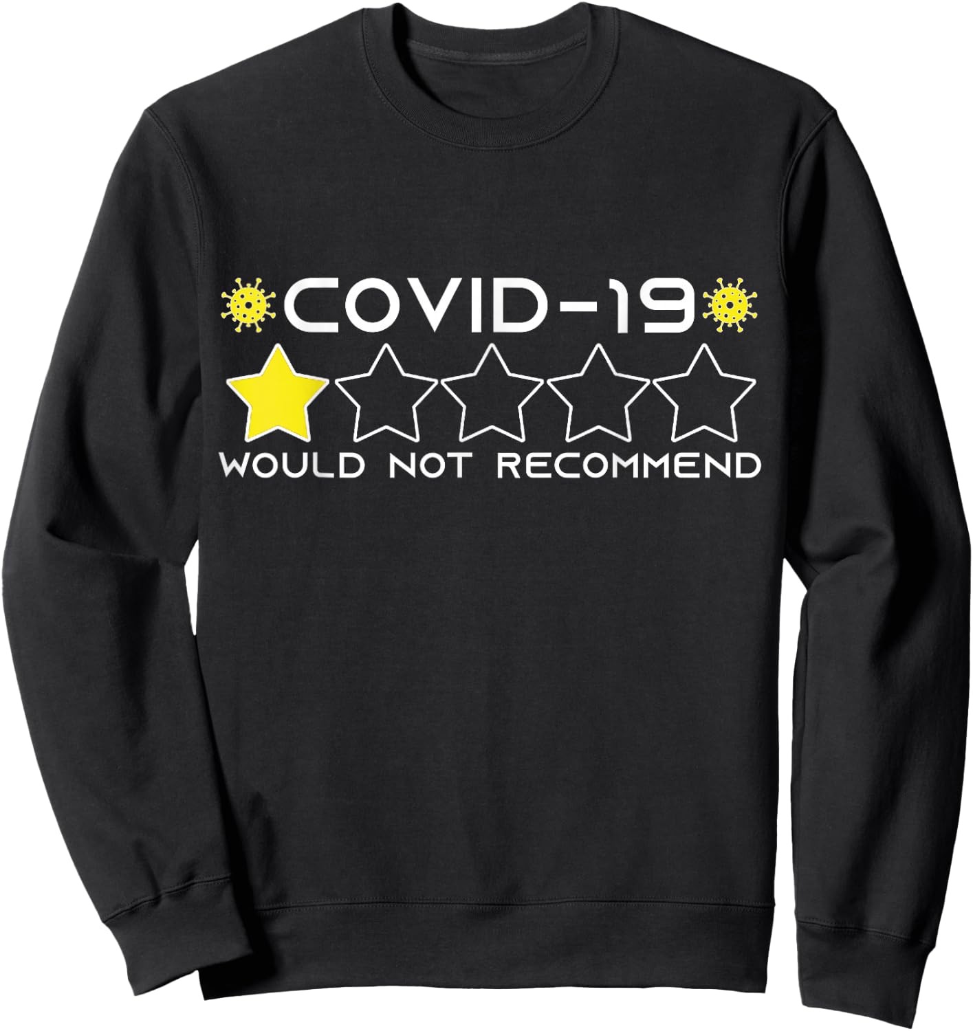Funny COVID-19 - One Star Out Of Five. Would Not Recommend Sweatshirt - Sweatshirt | Black