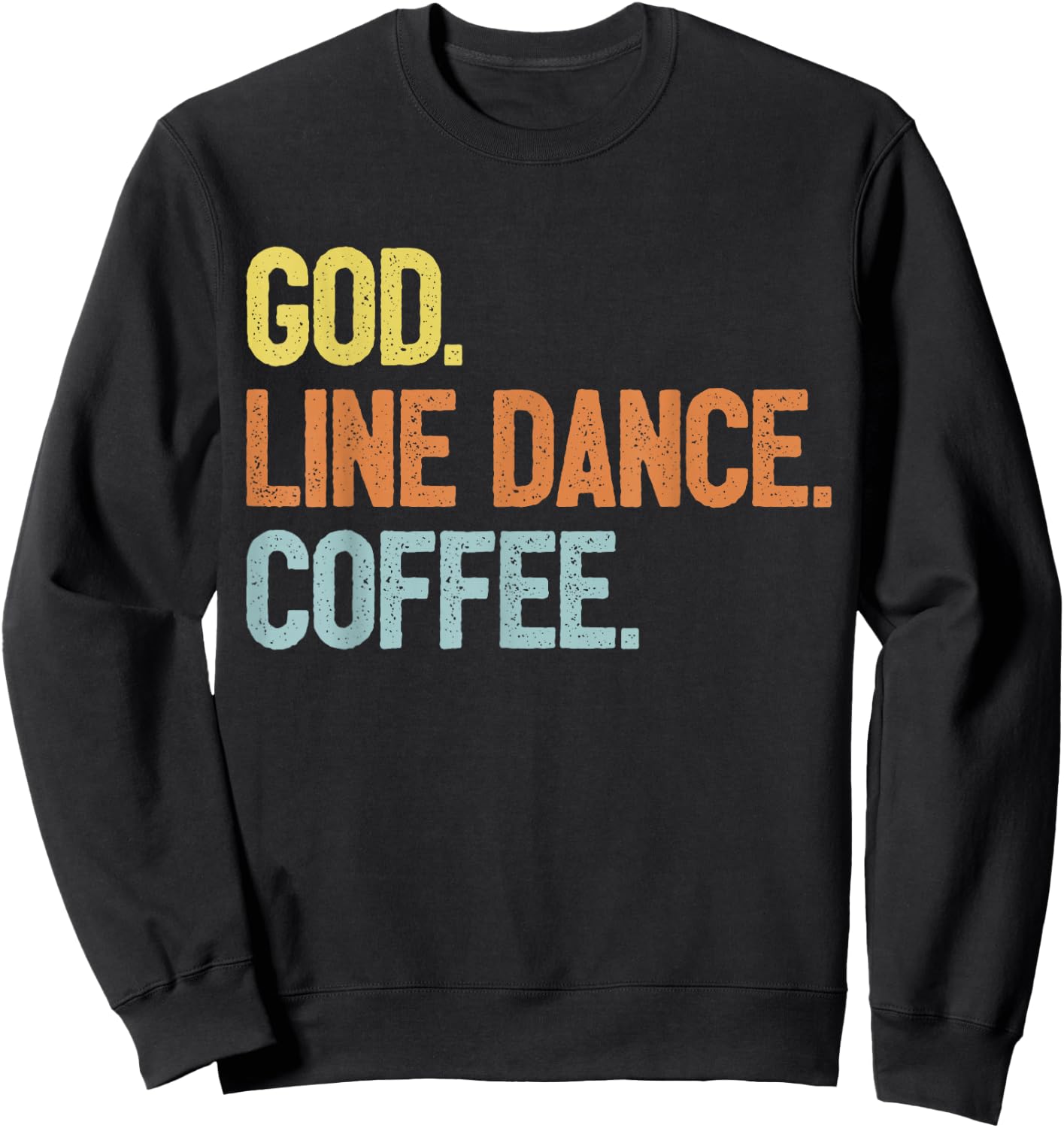 Line Dancer Saying Line Dance Sweatshirt - Sweatshirt | Black