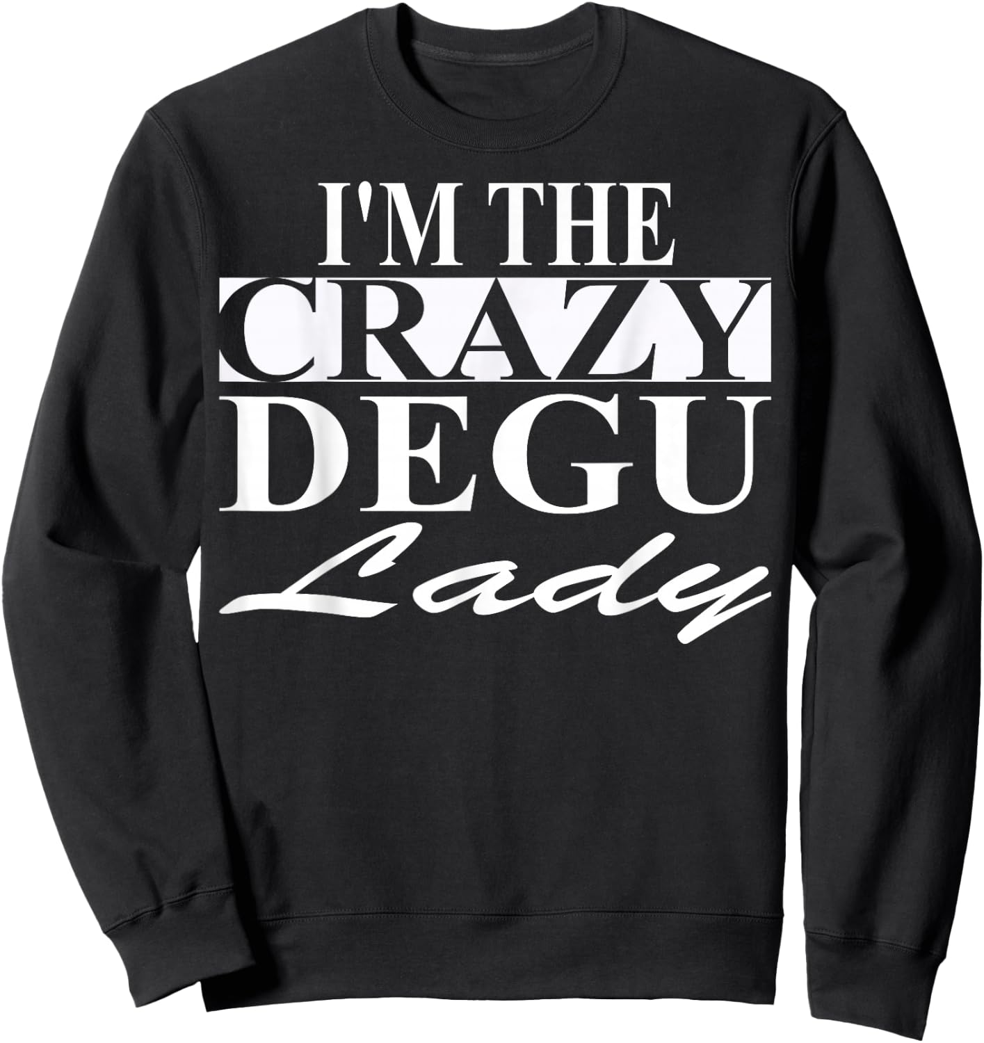 Degu Mom Apparel | Funny Best Moms Design Sweatshirt - Sweatshirt | Black