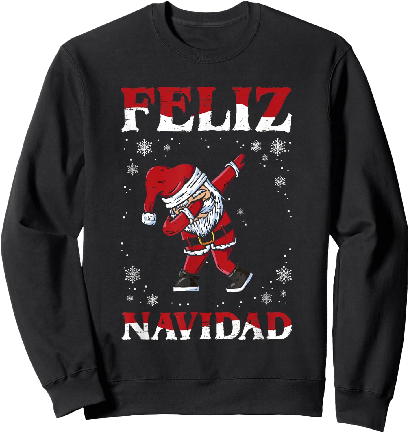 Feliz Navidad Dab Santa Claus Dabbing Christmas Time Sweatshirt - Sweatshirt | Black