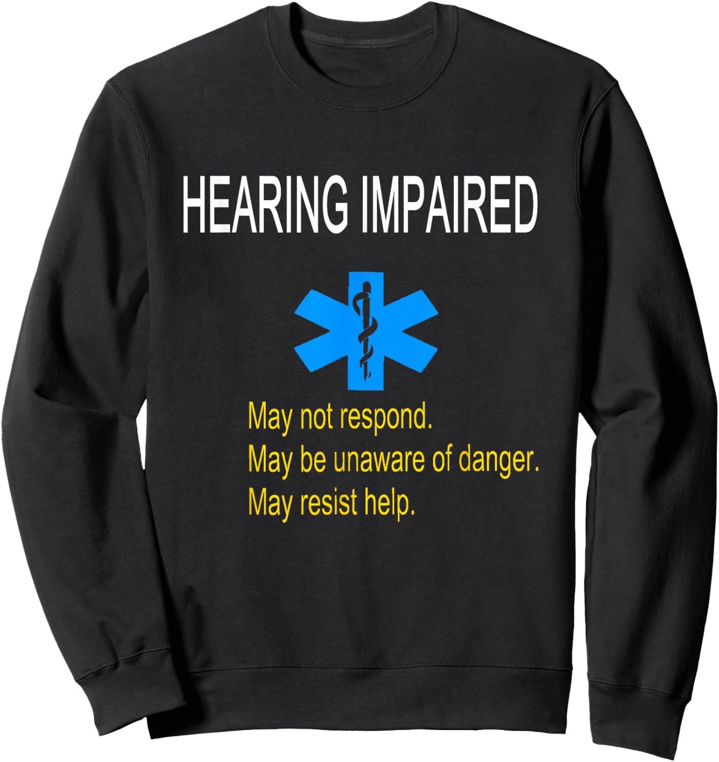 Deaf Hearing Impaired Medical Alert Sweatshirt - Sweatshirt | Black