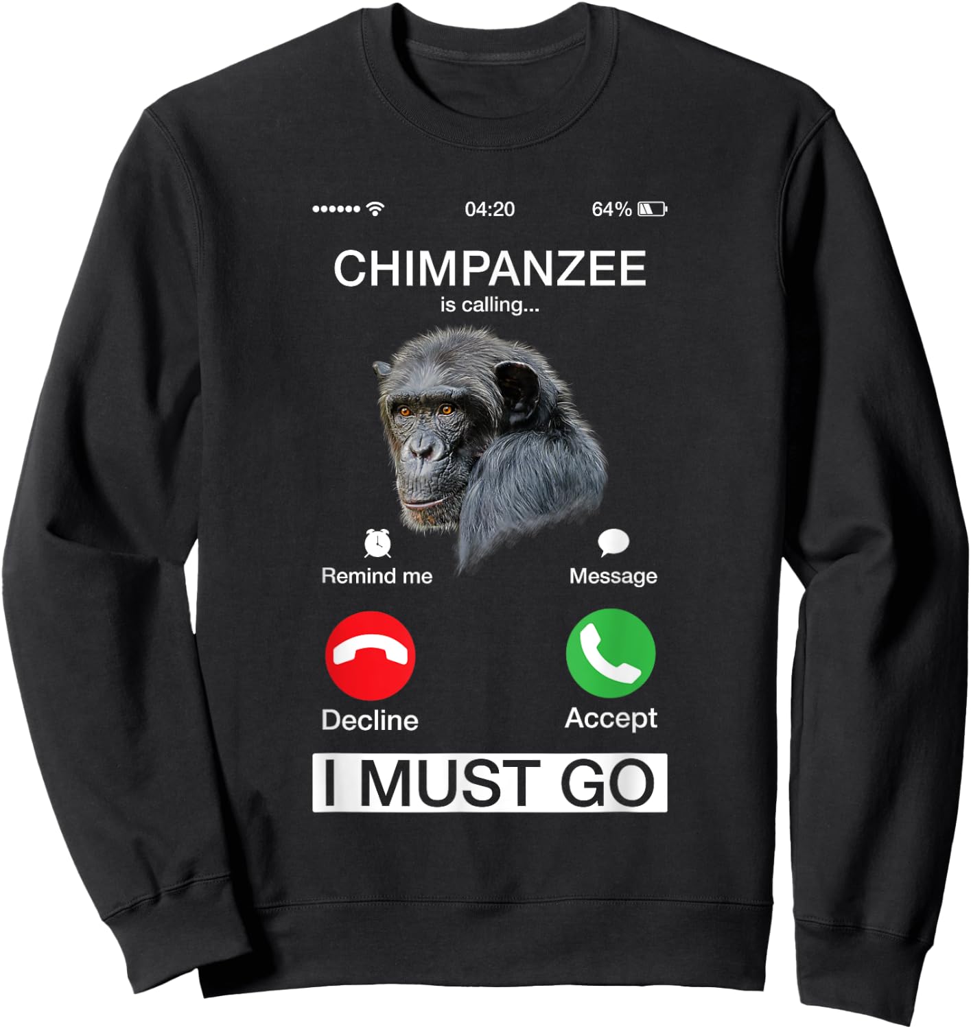Chimpanzee Is Calling Art Monkey Chimp Ape Animal Novelty Sweatshirt - Sweatshirt | Black