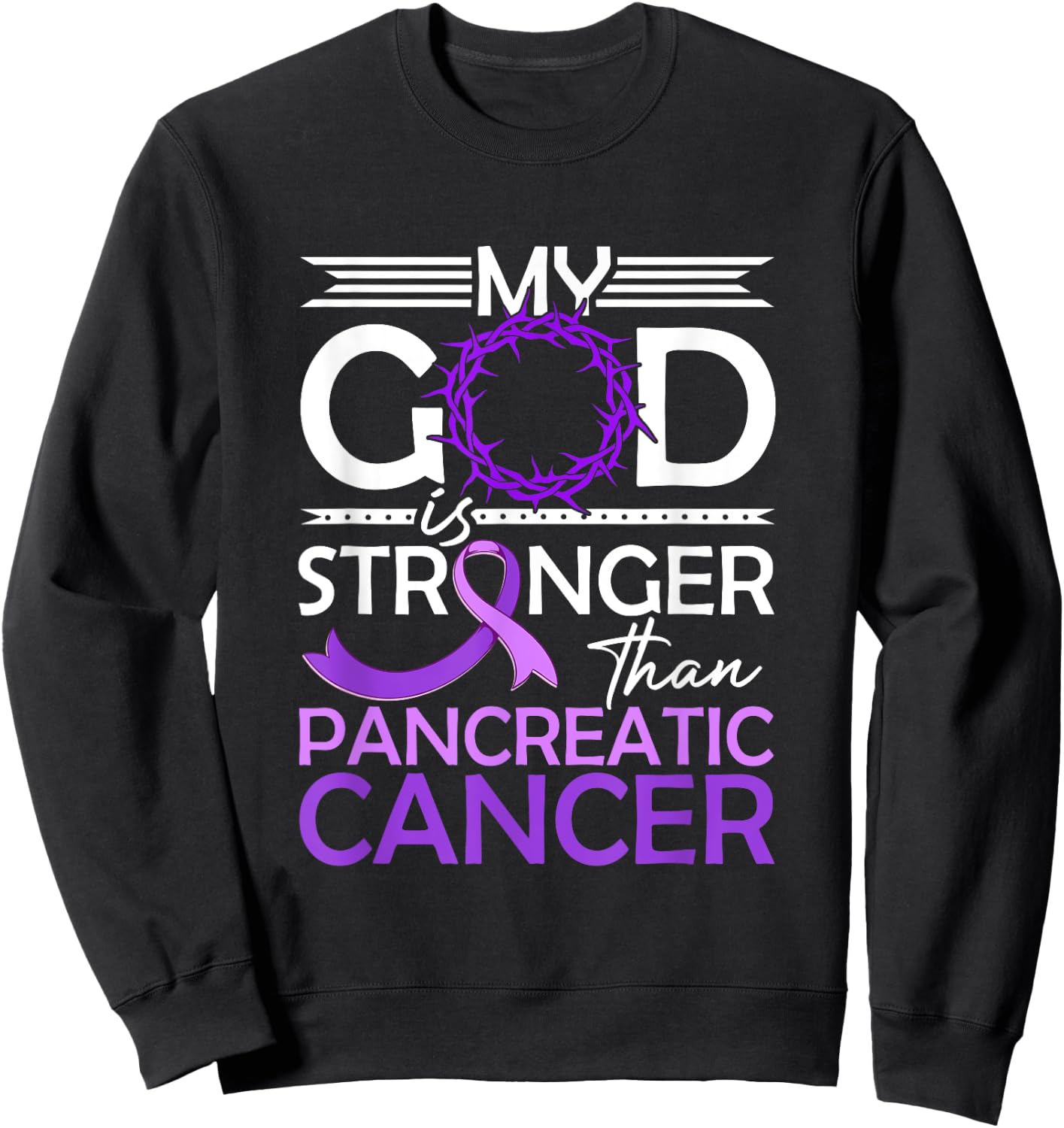 My God Is Stronger Than Pancreatic Cancer Awareness Ribbon Sweatshirt - Sweatshirt | Black