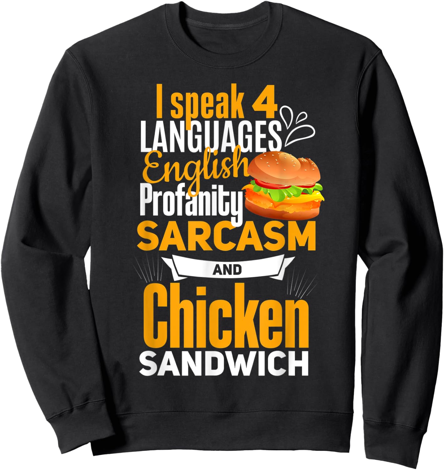 Chicken Sandwich Shirt Joke Chicken Burger Lover Sweatshirt - Sweatshirt | Black