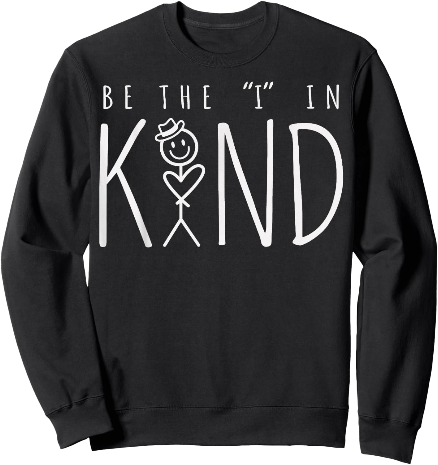 Be the I in Kind Trendy Kindness Saying Modern Be Kind Sweatshirt - Sweatshirt | Black