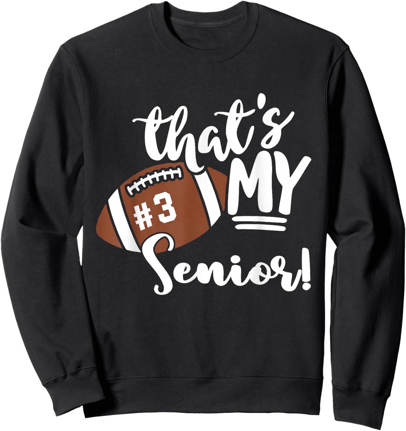 That's My Senior Football 3 Jersey Number Vintage Mom Dad Sweatshirt - Sweatshirt | Black