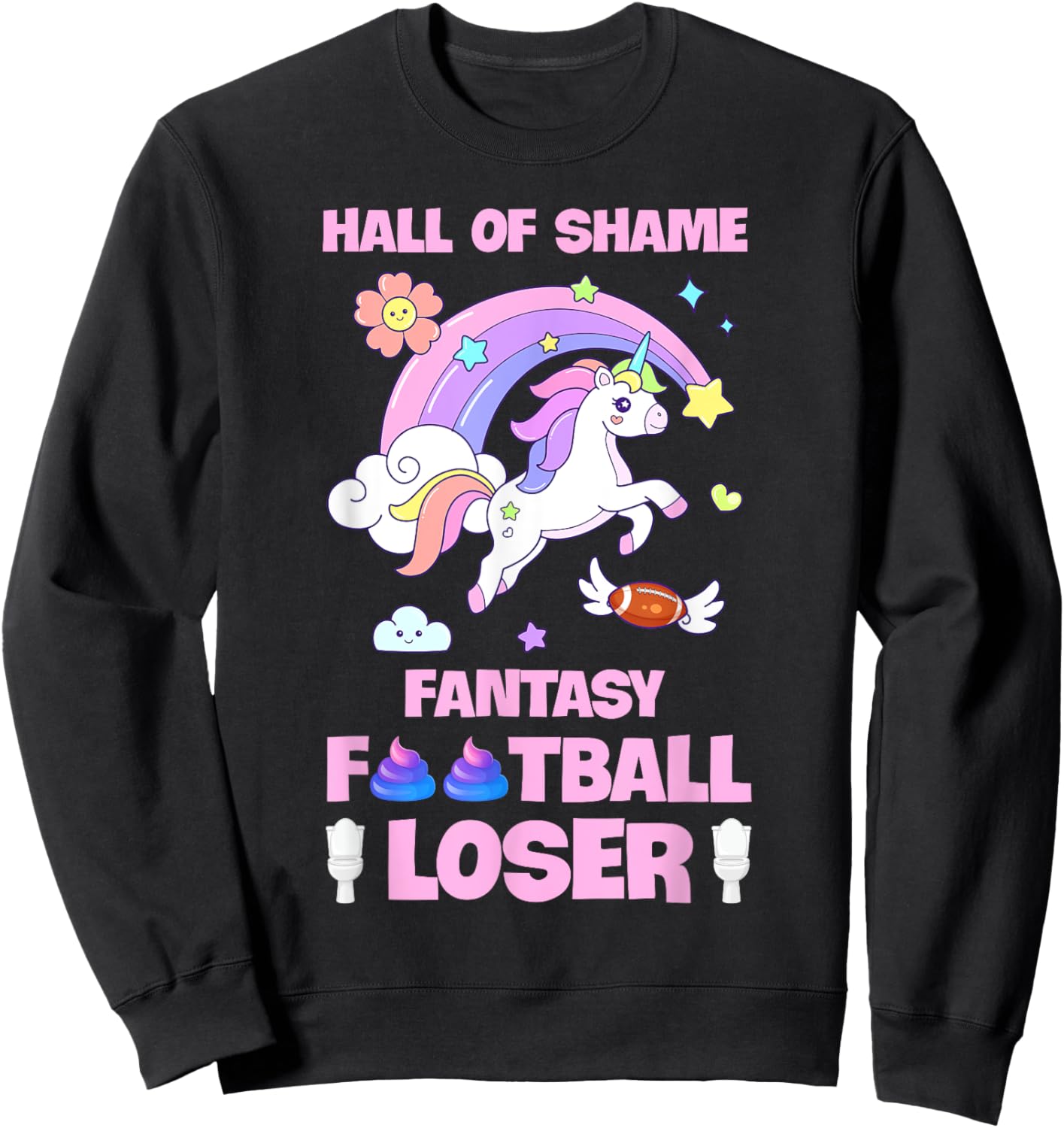 Hall Of Shame Fantasy Football Loser Unicorn Last Place Sweatshirt - Sweatshirt | Black