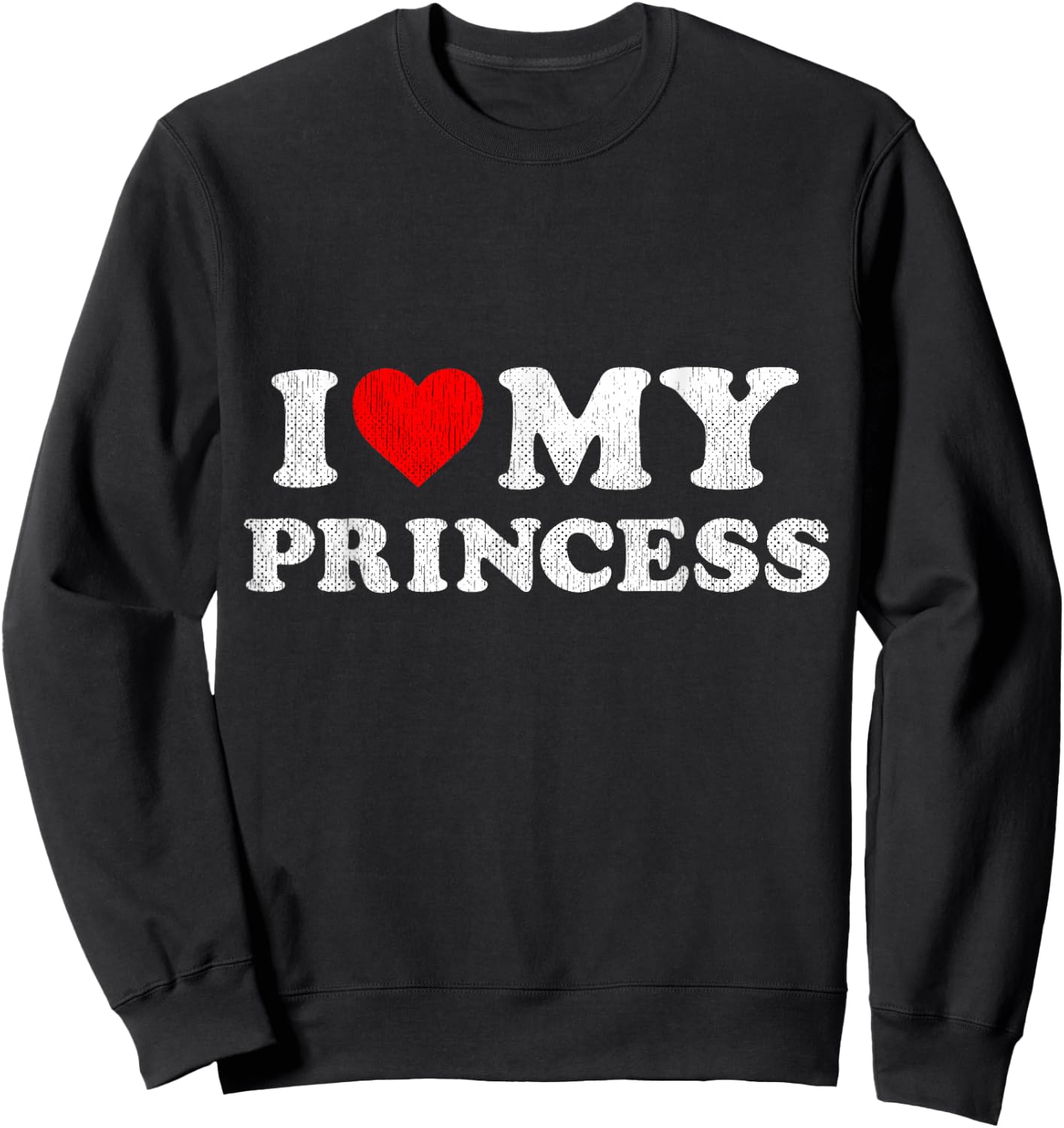 Red Heart Accessory I Love My Princess Sweatshirt - Sweatshirt | Black