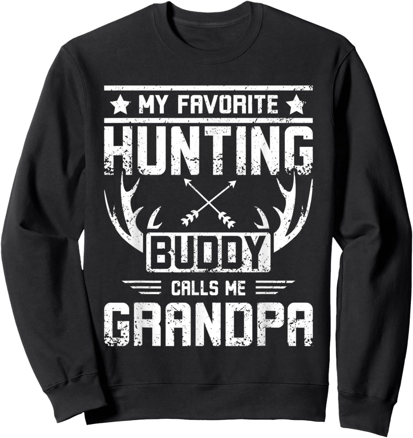 My favorite hunting buddy calls me grandpa Sweatshirt - Sweatshirt | Black