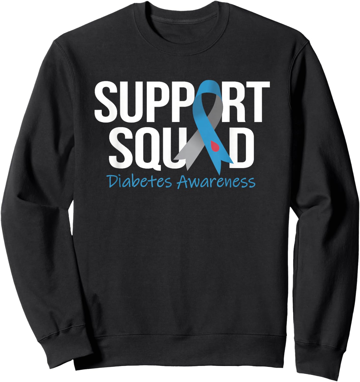 Support Squad Diabetes Awareness Month Blue Gray Ribbon Sweatshirt - Sweatshirt | Black