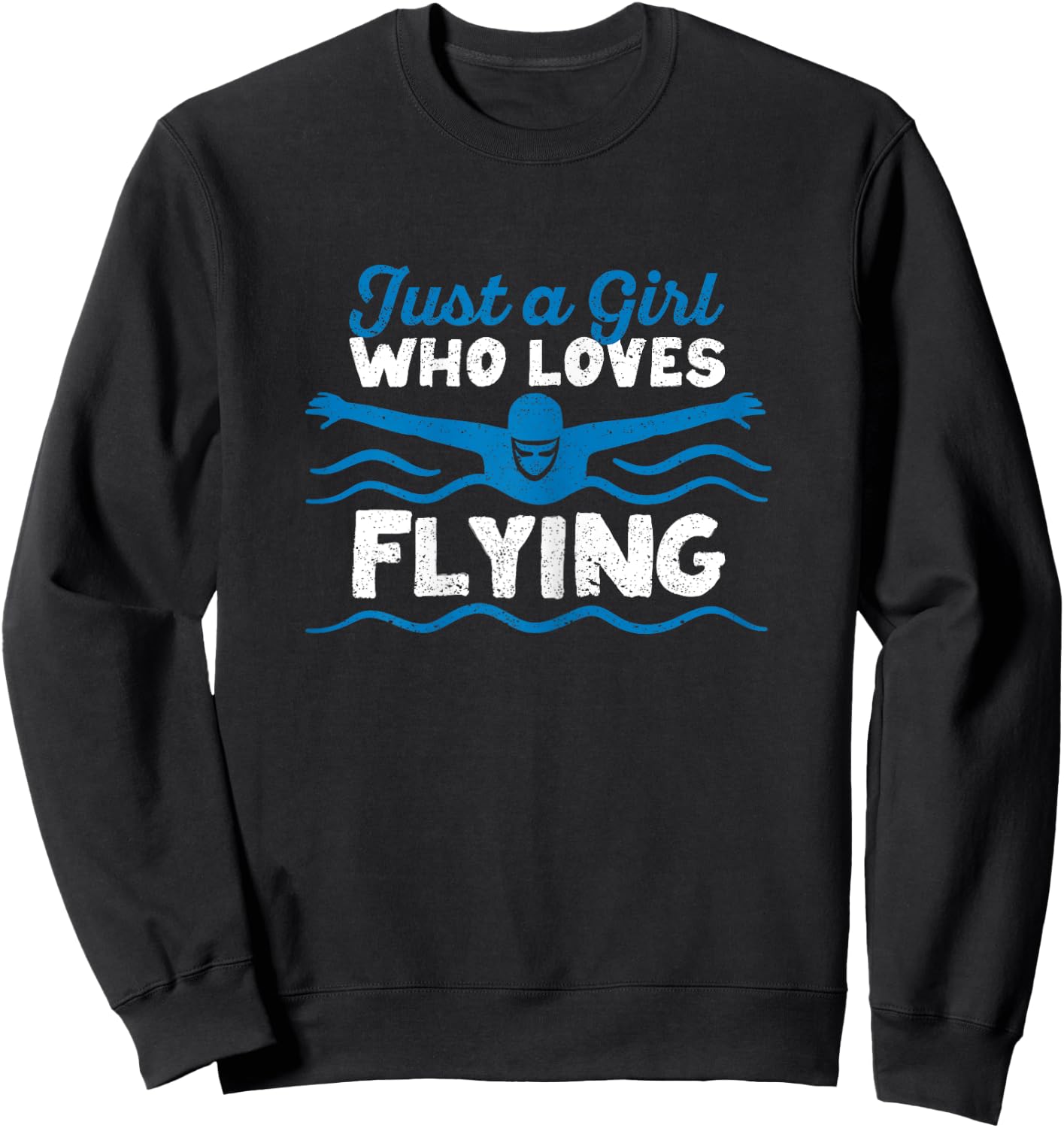 Just A Girl Who Loves Flying Swimming Funny Swimmer Girls Sweatshirt - Sweatshirt | Black