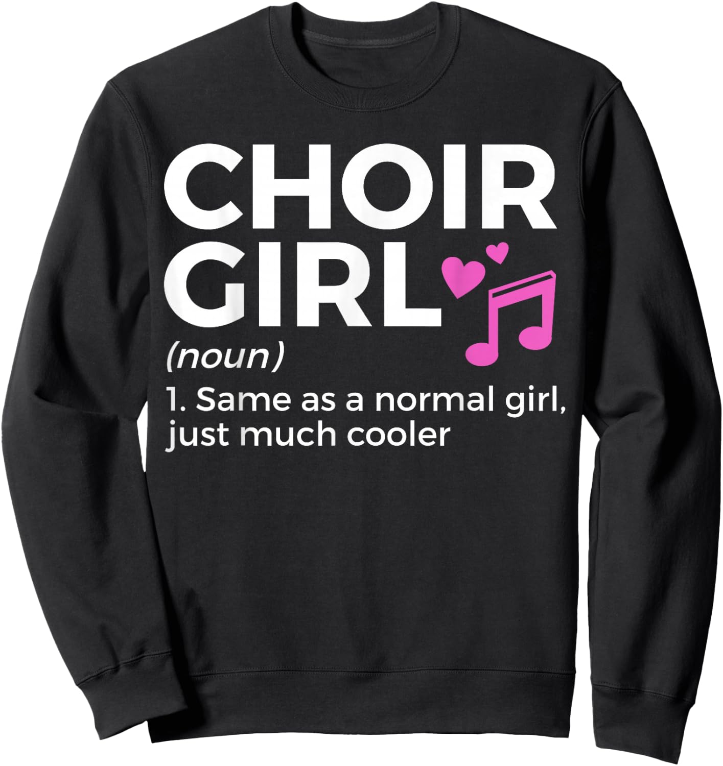 Choir Girl Definition Singing Sweatshirt - Sweatshirt | Black