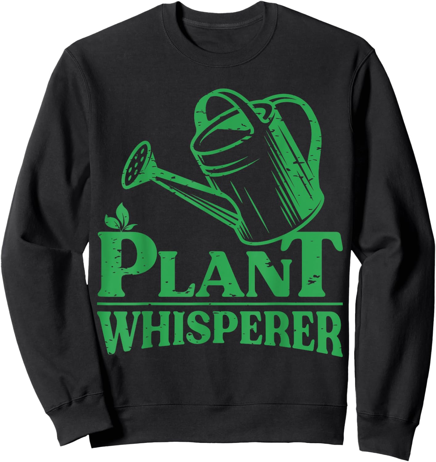 Plant Whisperer Funny Gardener Gardening Garden Lover Outfit Sweatshirt - Sweatshirt | Black