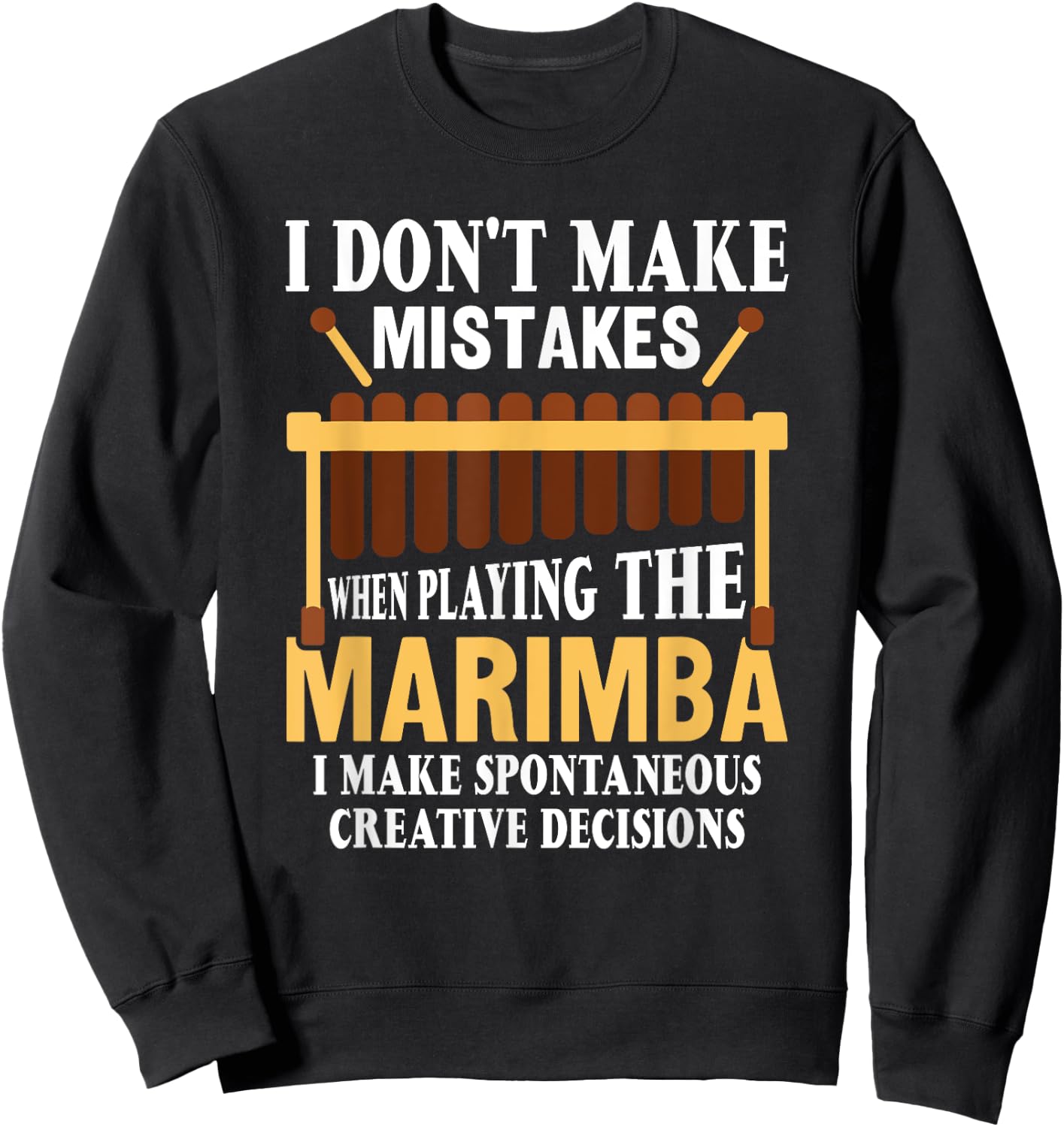 Ich mache keine Fehler Musiker Marimba Player Sweatshirt - Sweatshirt | Black