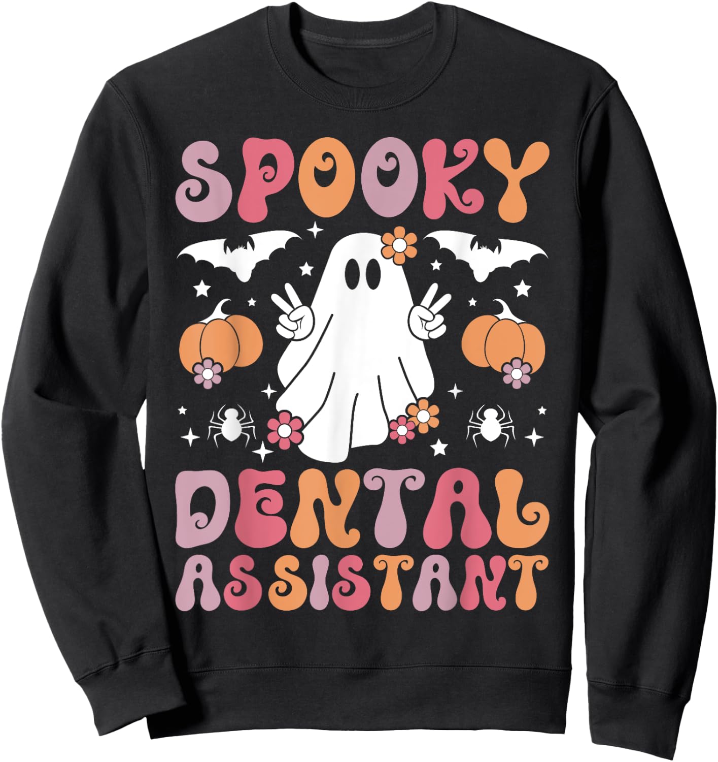 Spooky Dental Assistant Halloween Dental Assisting Sweatshirt - Sweatshirt | Black