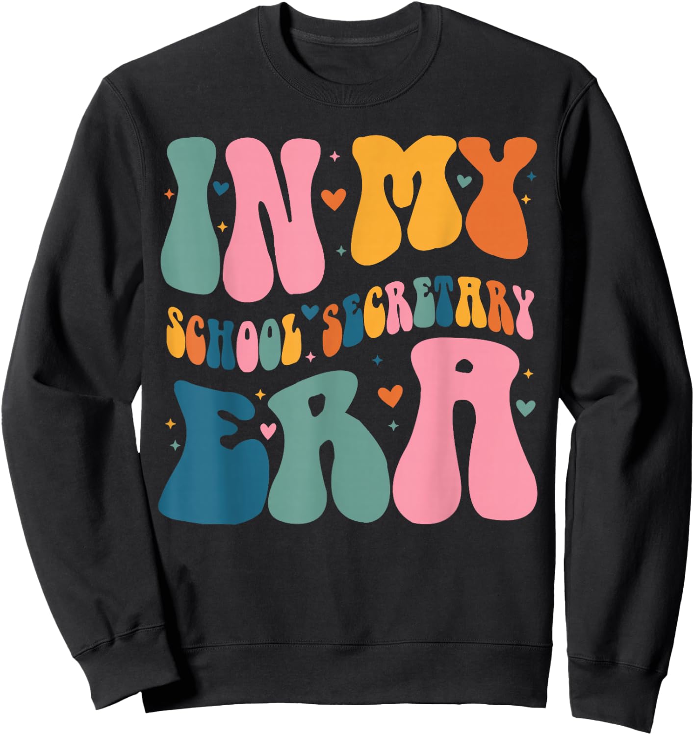 In My School Secretary Era Funny Groovy Color Sweatshirt - Sweatshirt | Black