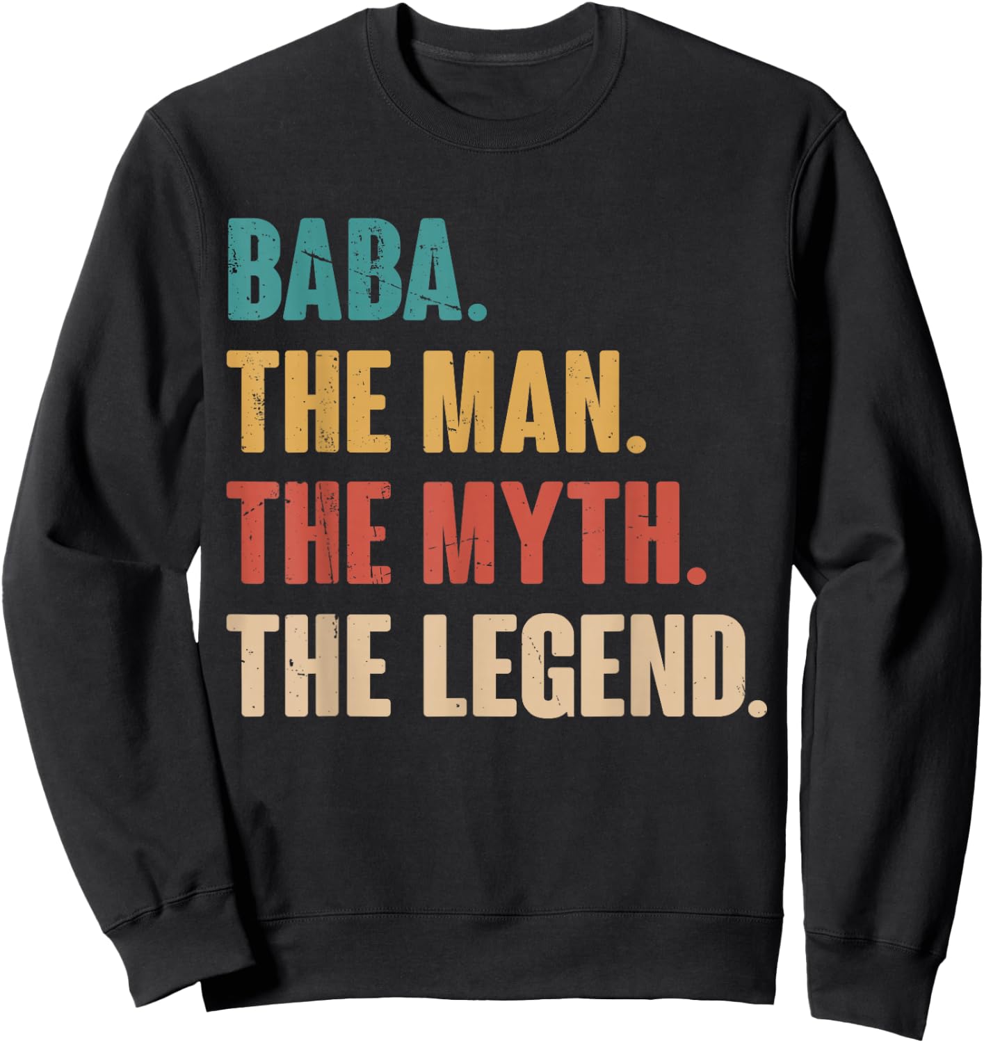 Baba The Man The Myth The Legend Retro Gift Baba Sweatshirt - Sweatshirt | Black