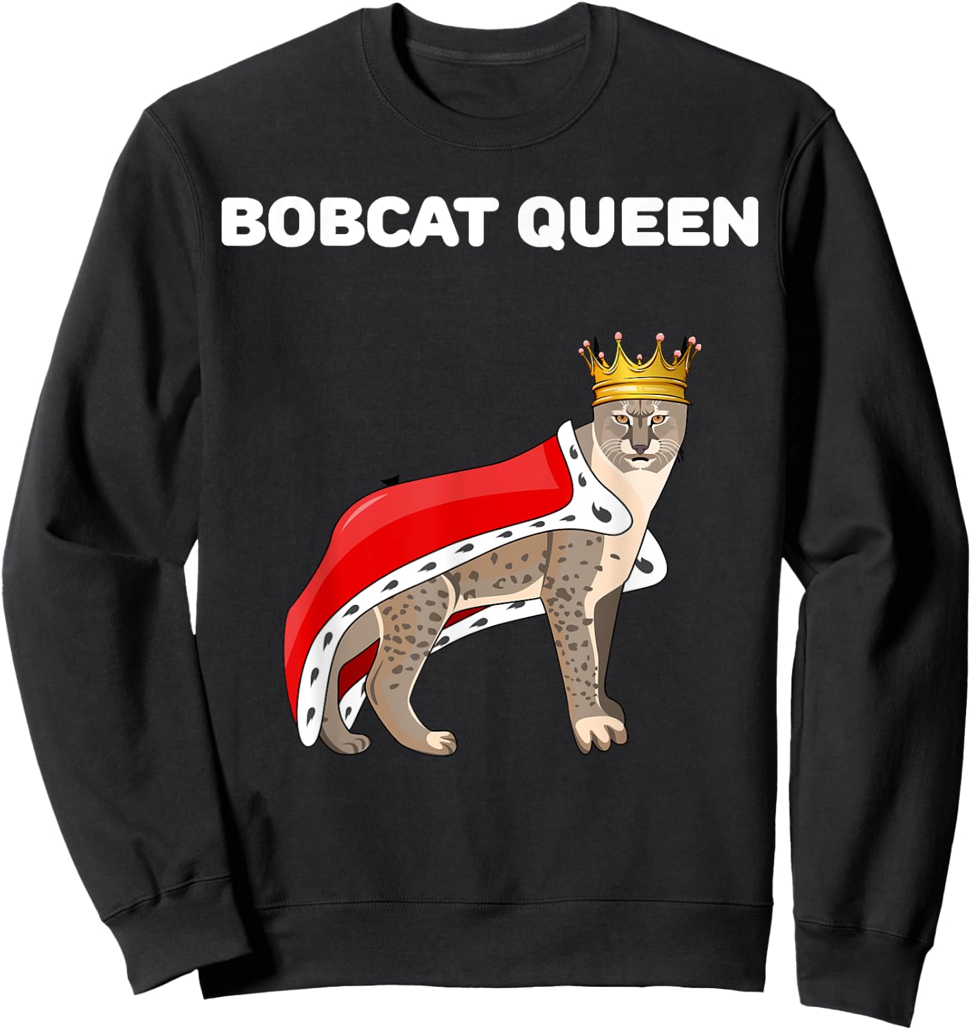 Bobcat Queen | Bobcat | Girls Bobcat Sweatshirt - Sweatshirt | Black
