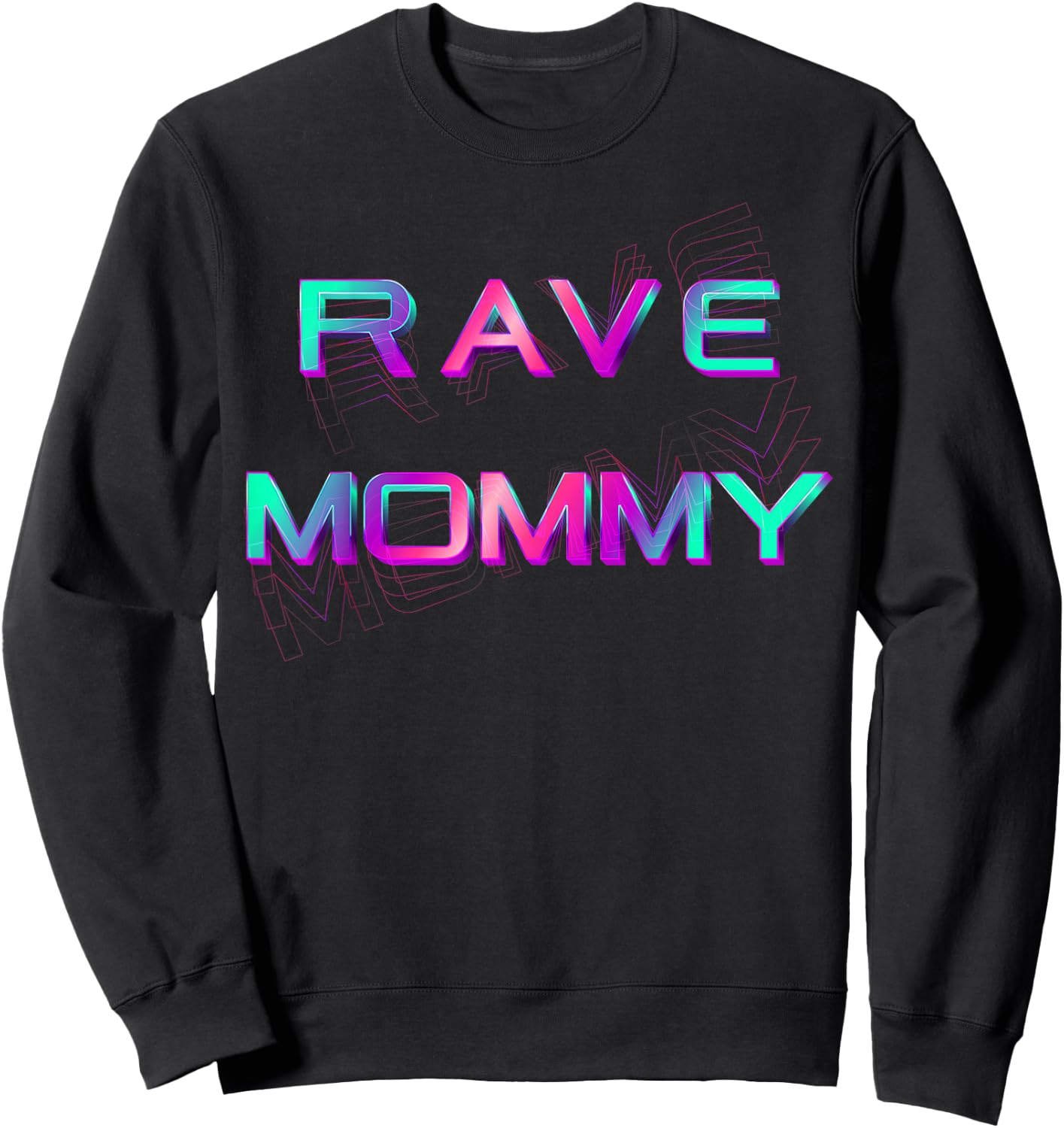 Rave Mommy-EDM Festival Raver Mom Mothers Groovy Cool Sweatshirt - Sweatshirt | Black
