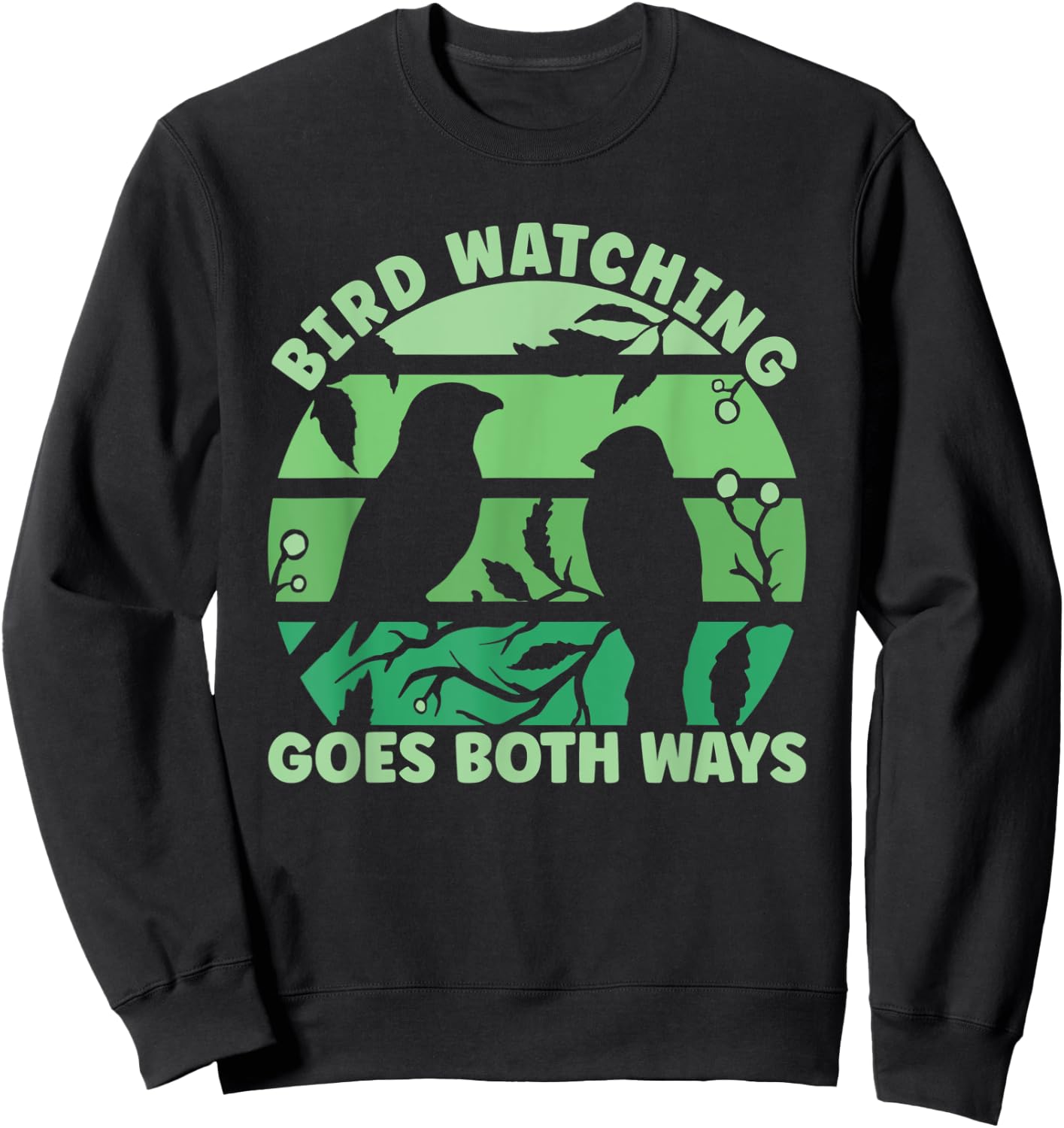 Birdwatcher Birdwatching Goes Both Ways Sweatshirt - Sweatshirt | Black