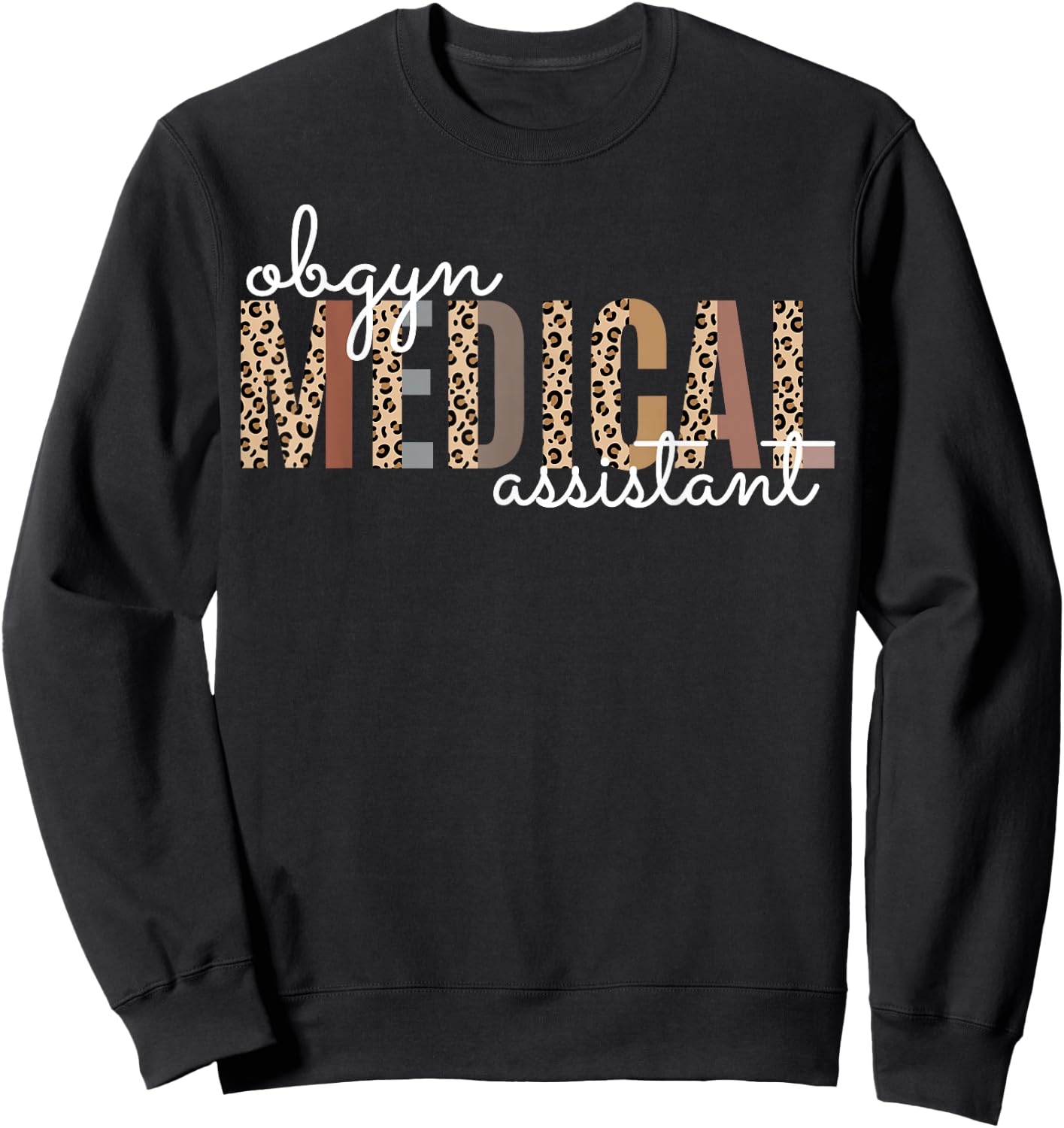 Obgyn Medical Assistant Obstetrics Nurse Funny Gynecology Sweatshirt - Sweatshirt | Black