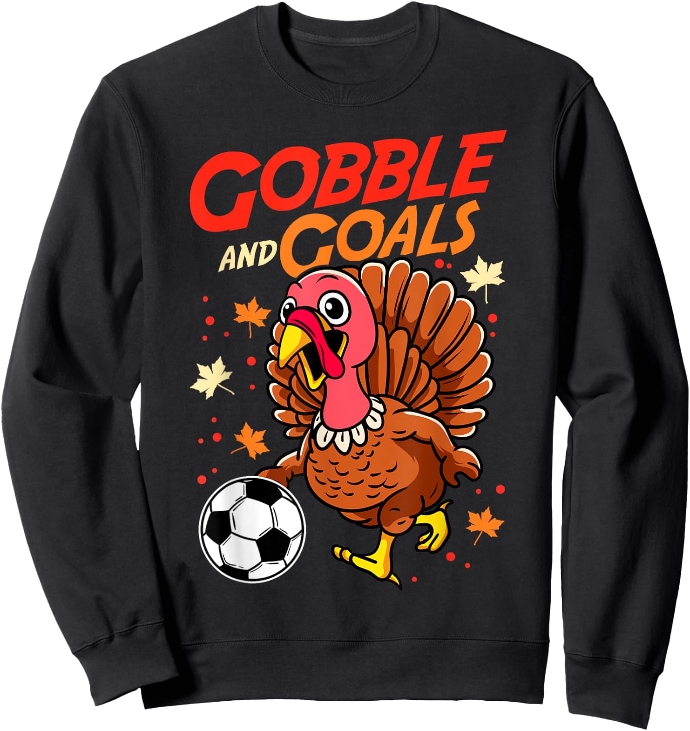 Gobble And Goals | Funny Soccer Lover Turkey Thanksgiving Sweatshirt - Sweatshirt | Black