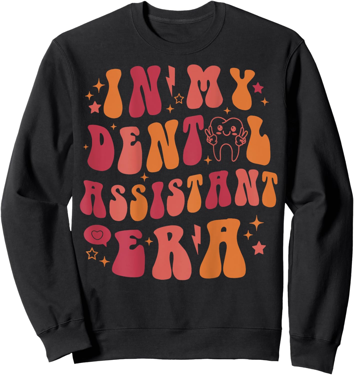 In My Dental Assistant Era, Dental Assistant (On Back) Sweatshirt - Sweatshirt | Black