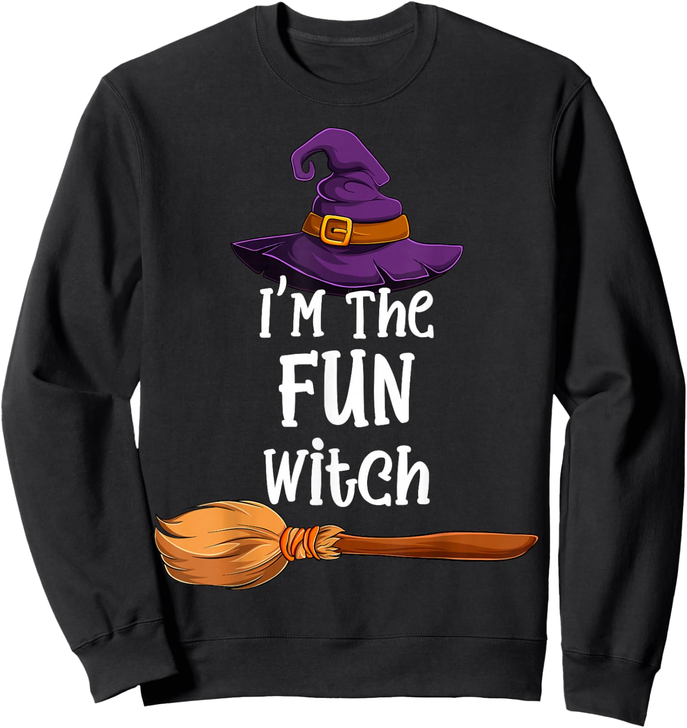 I'm the Fun Witch Halloween Matching Group Costume Sweatshirt - Sweatshirt | Black