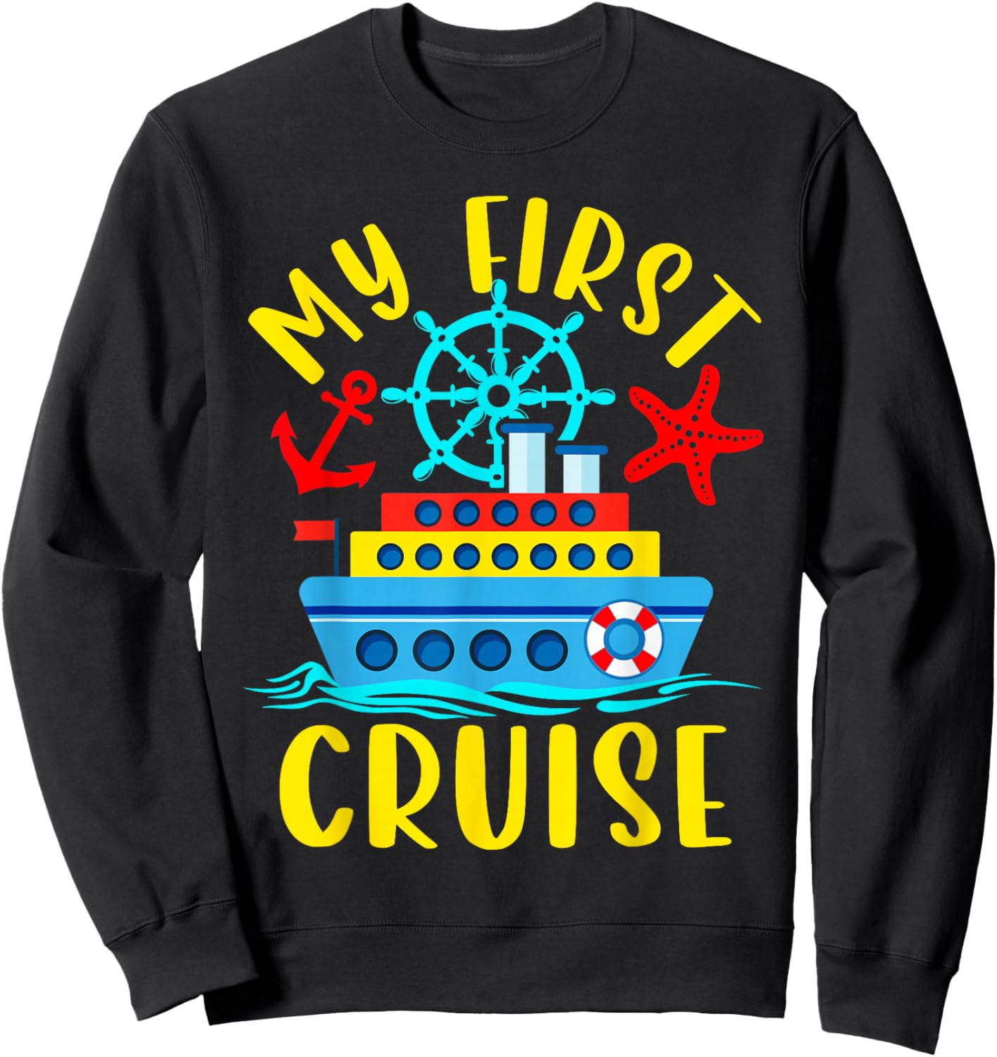 My First Cruise Shirt Kids Cruise Cute Cruise Ship Sweatshirt - Sweatshirt | Black